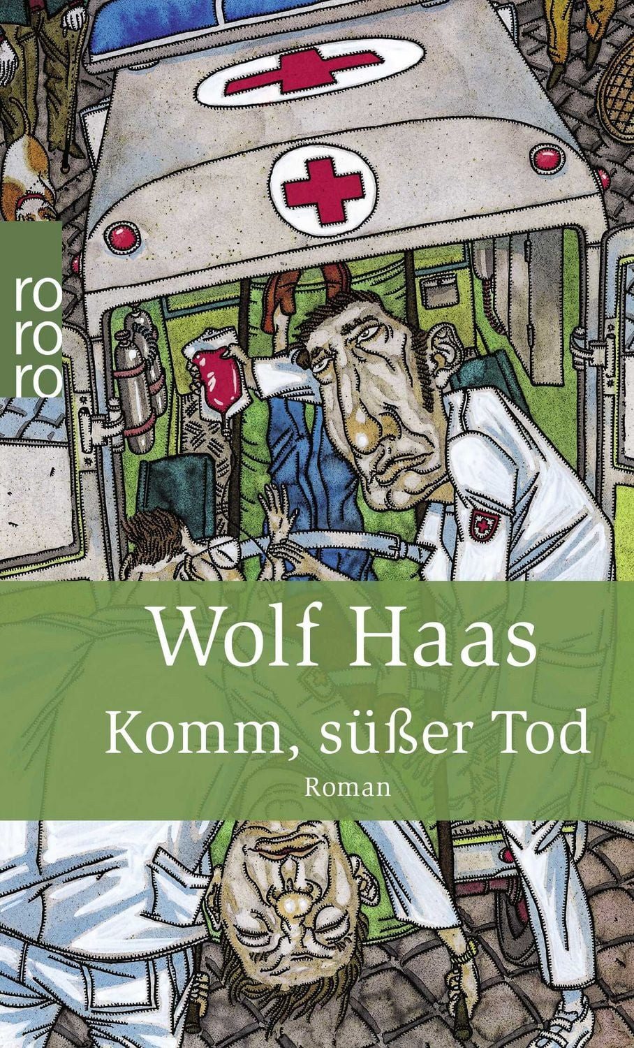 Belletristik Komm, süßer Tod Ausgezeichnet mit dem Deutschen Krimi-Preis, Kategorie Wolf Haas