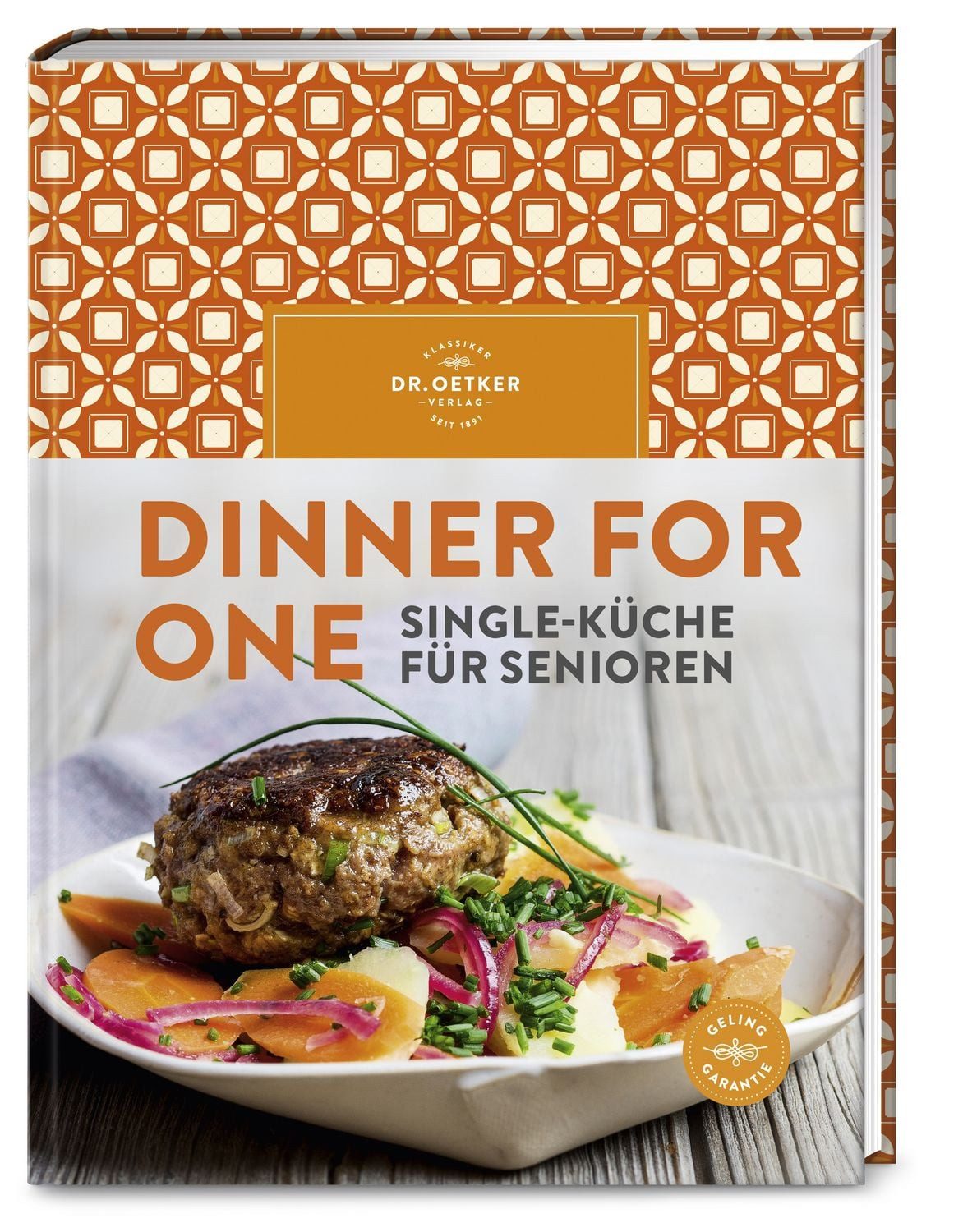 Dinner for One Single-Küche für Senioren – Ihr täglicher Genuss-Beglei / Dr.Oetker, Single-Küche für Senioren – Ihr täglicher Genuss-Begleiter: Abwechslungsreiche Rezepte für eine Person – denn wer selbst kocht is(s)t gesünder!