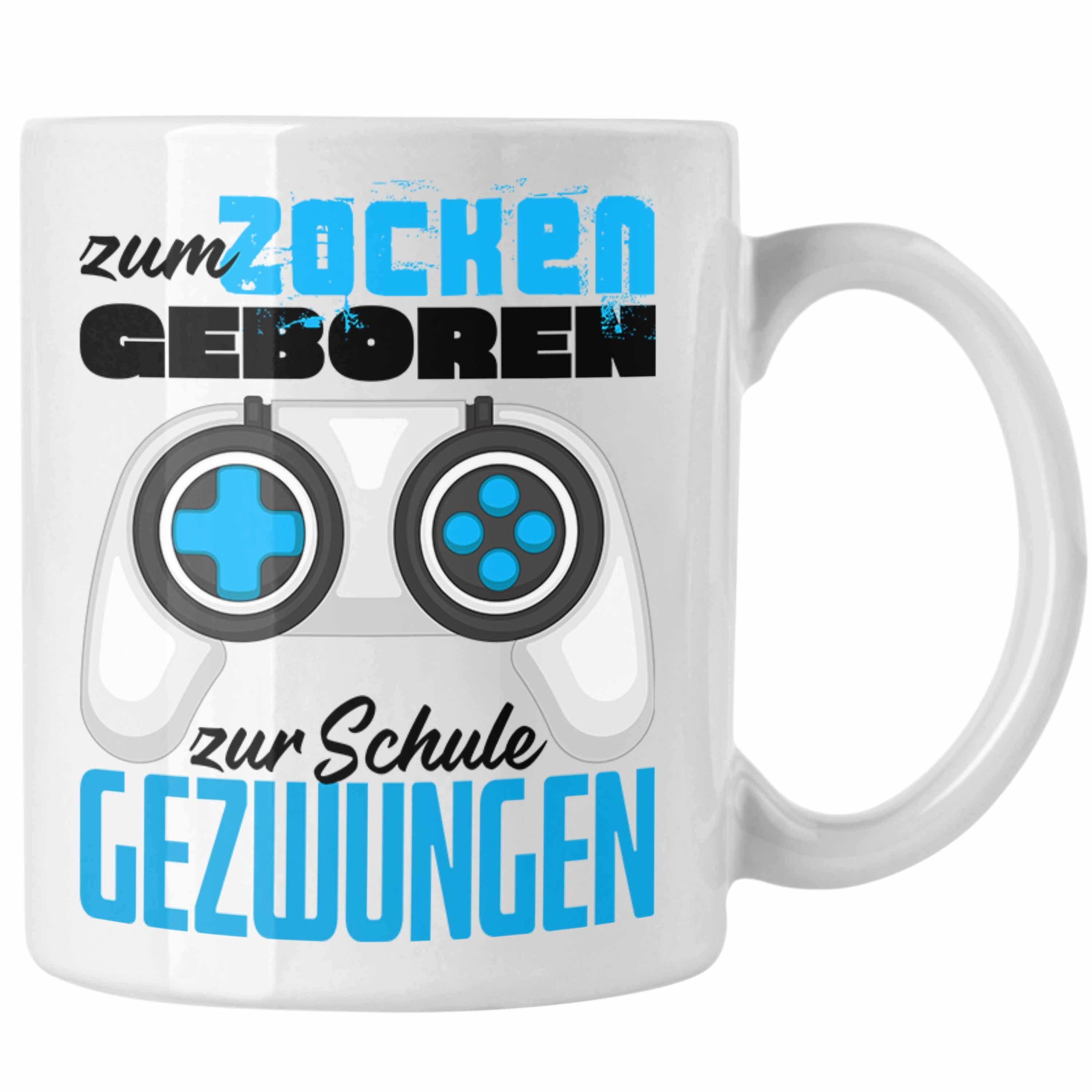 Trendation Tasse Trendation - Zum Zocken Geboren Zur Schule Gezwungen Tasse Geschenk Gamer Zocker Jungs Geschenkidee Weiss