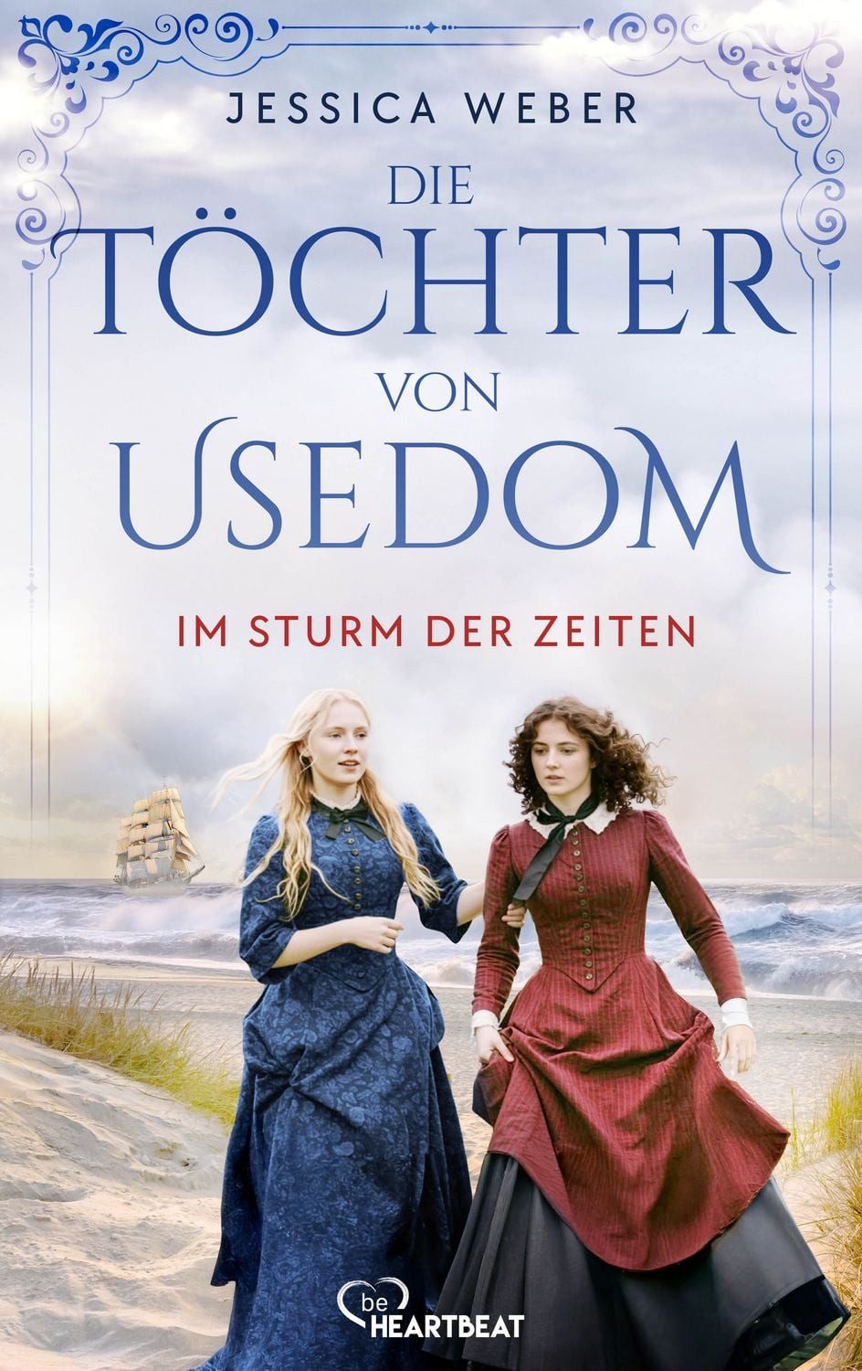 Die Töchter von Usedom - Im Sturm der Zeiten / Jessica Weber