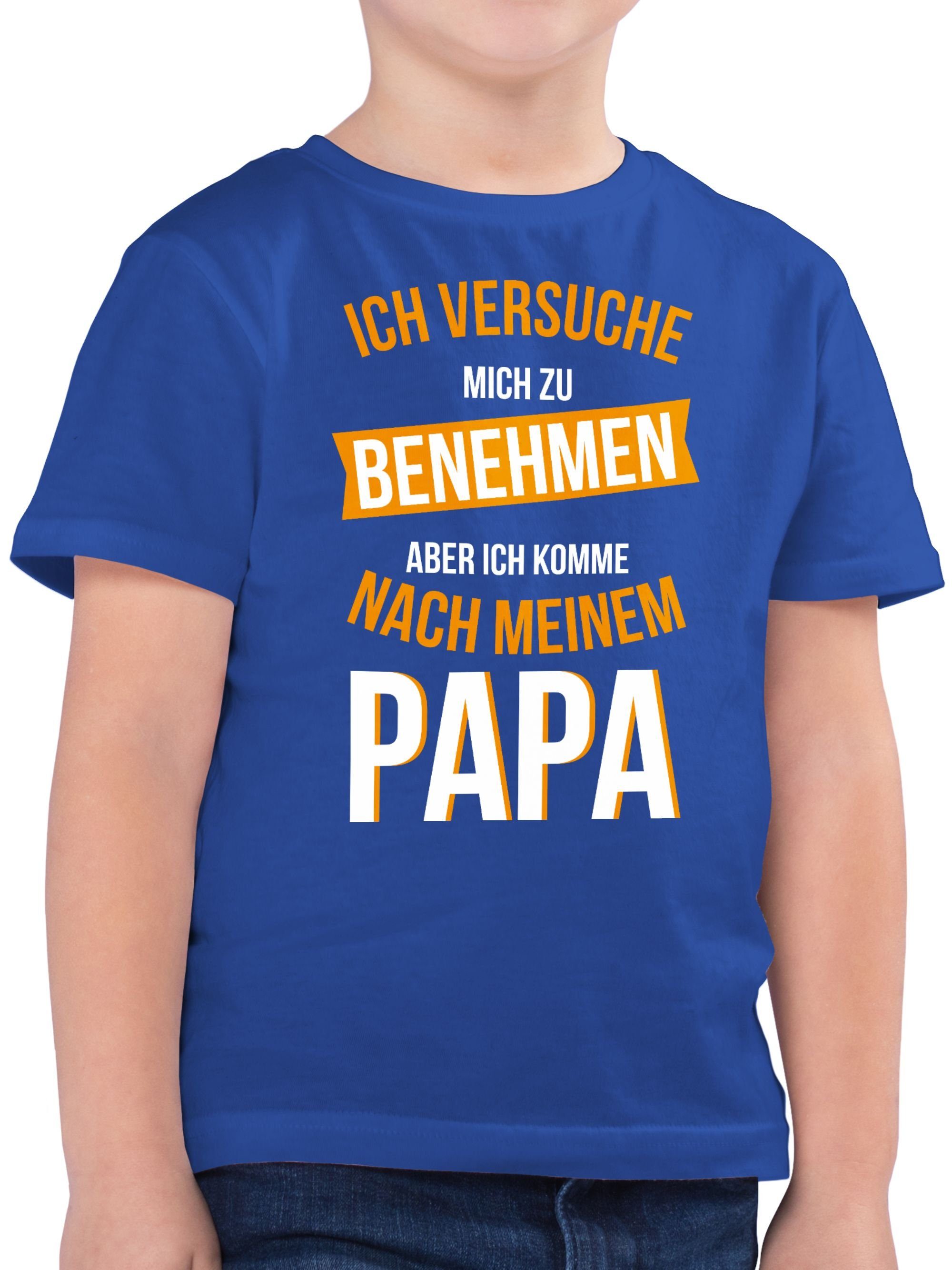 Shirtracer T-Shirt Versuche Kinder Statement Sprüche Papa Royalblau nach komme benehmen mich zu 2