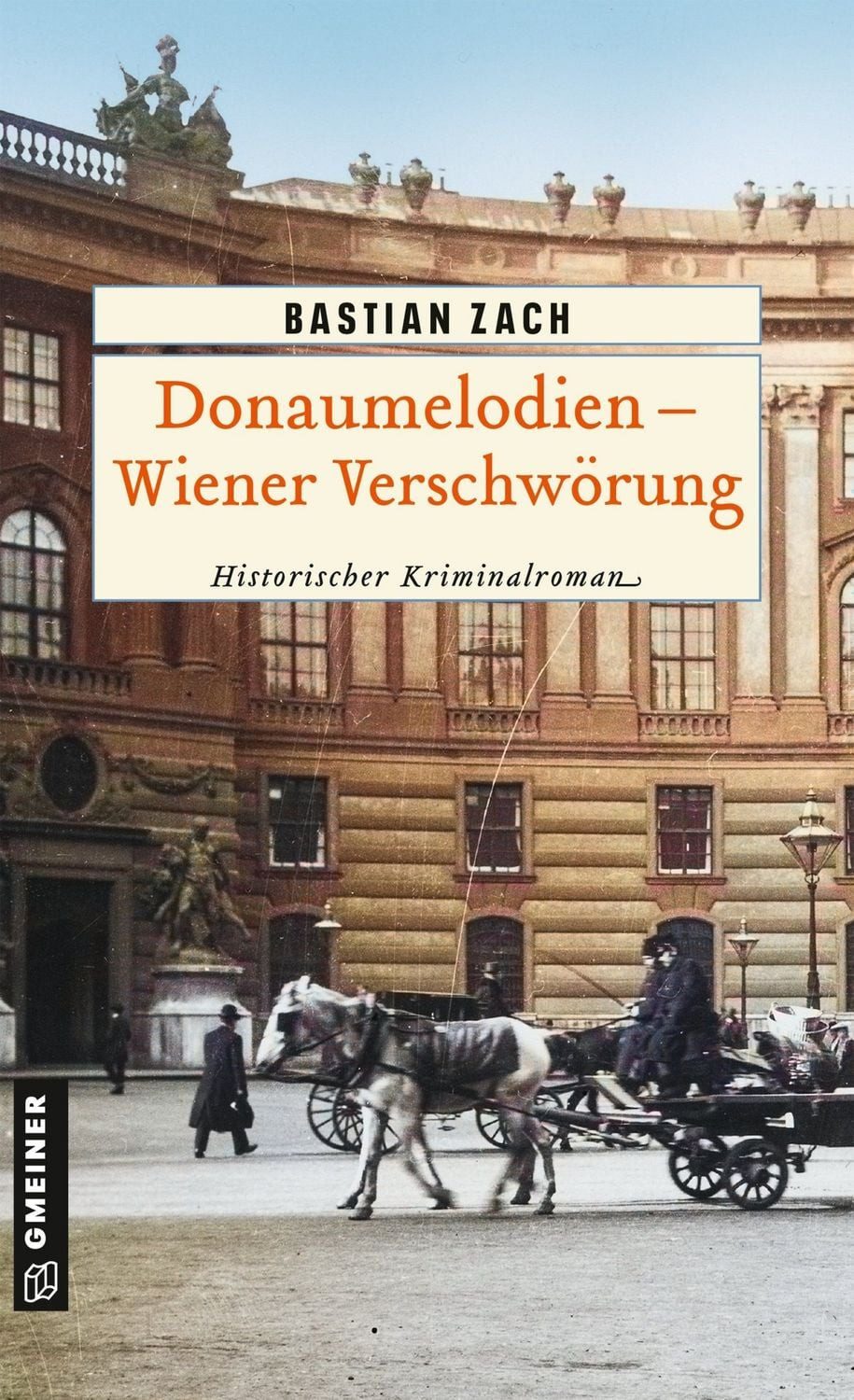 Donaumelodien - Wiener Verschwörung / Bastian Zach