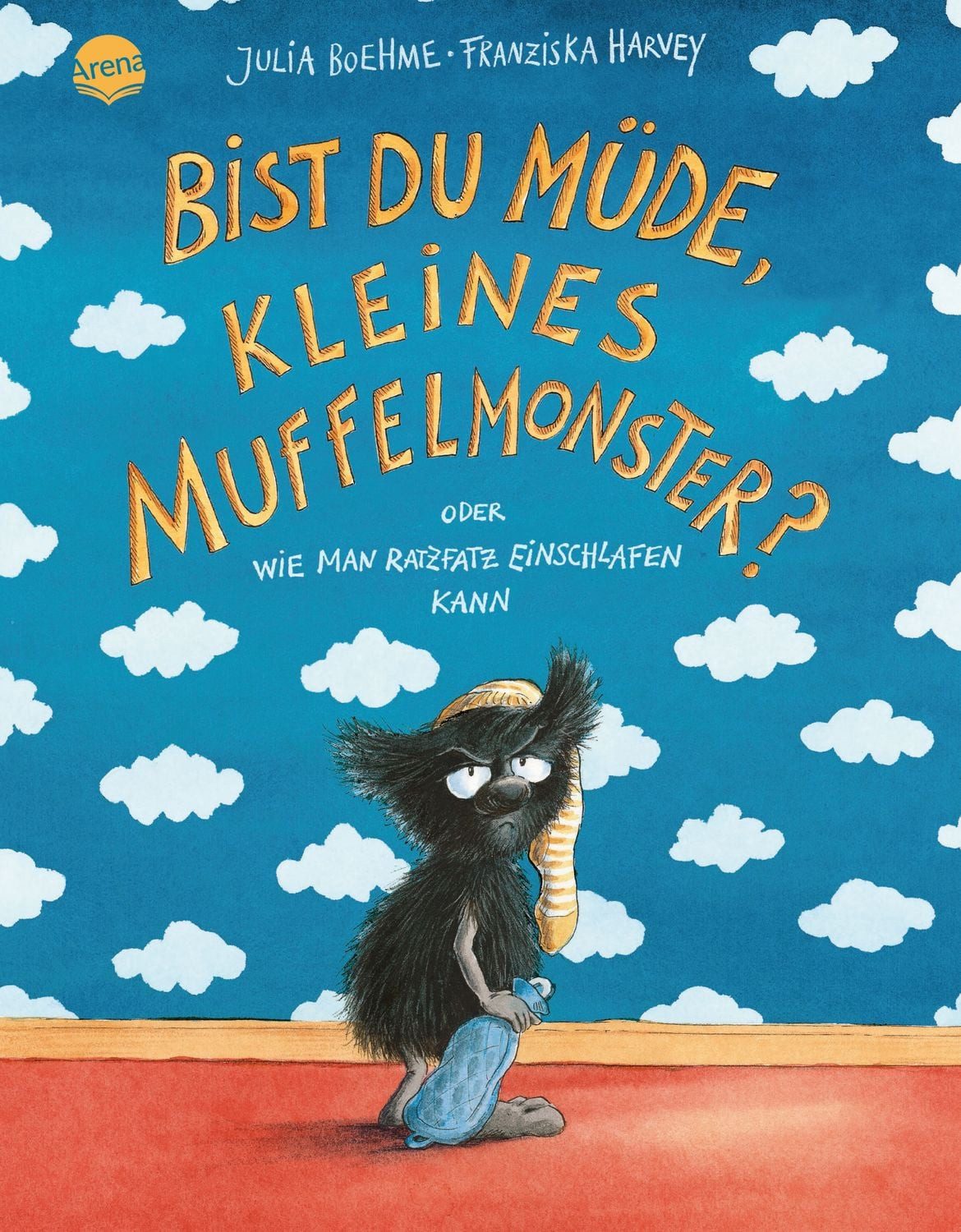 Das kleine Muffelmonster (1). Bist du müde, kleines Muffelmonster? / Julia Boehme, oder Wie man ratzfatz einschlafen kann (3)