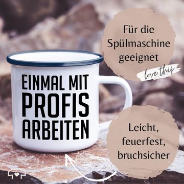 Shirtracer Tasse Einmal mit Profis arbeiten Plakativ schwarz, Stahlblech, Statement