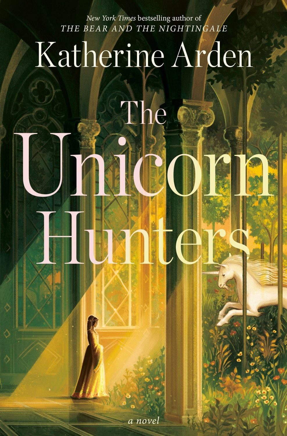 The Unicorn Hunters / Katherine Arden