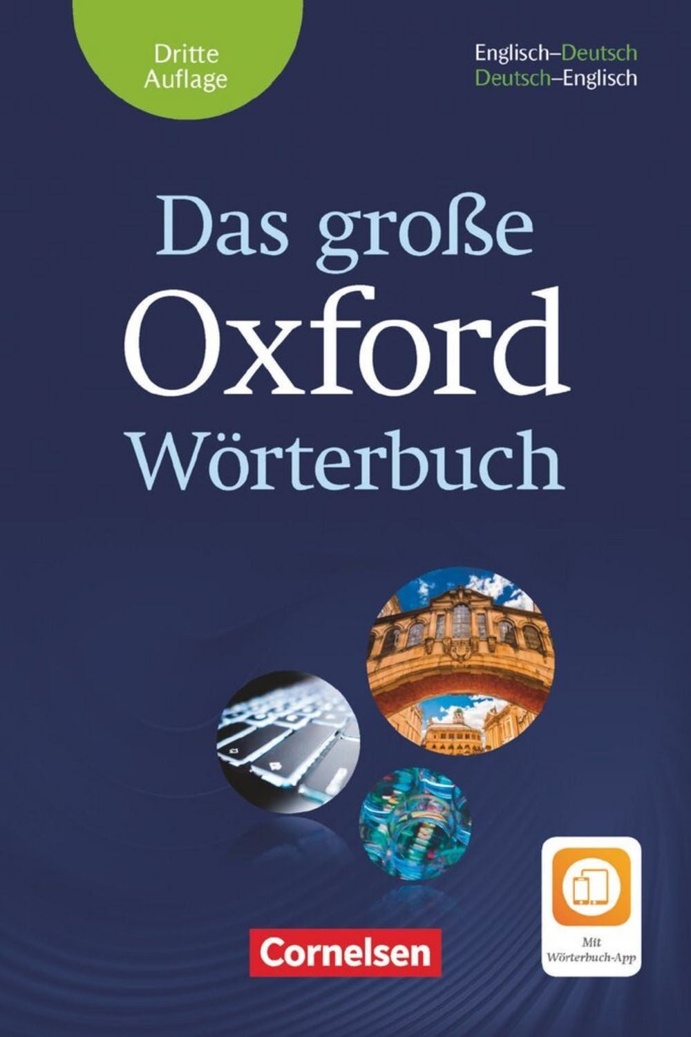 Das große Oxford Wörterbuch - Third Edition - B1-C1 / Oxford Editor