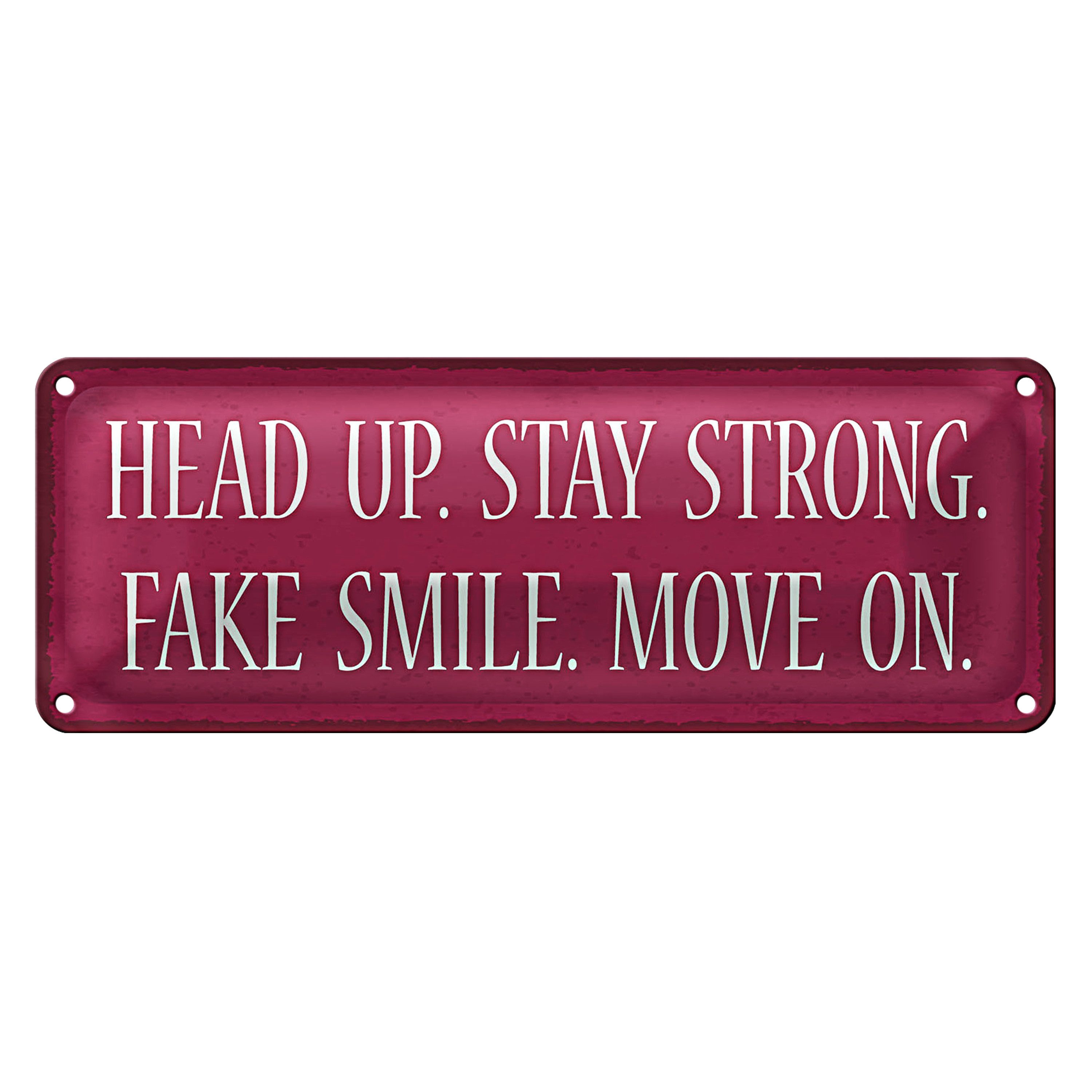 Roomando Metallschild Blechschild Spruch 27x10cm head up stay strong fake smile Dekoration