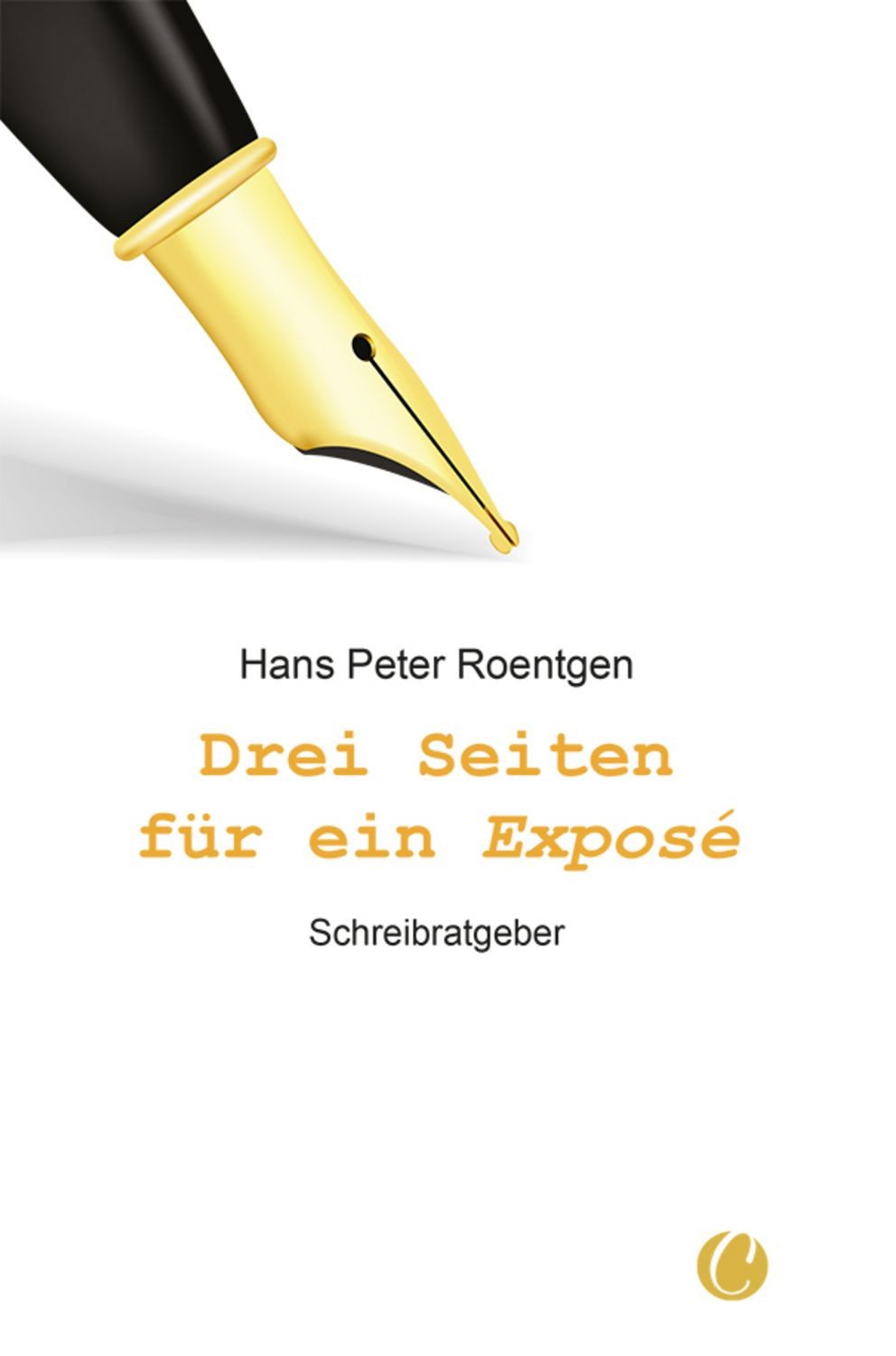 Drei Seiten für ein Exposé / Hans Peter Roentgen