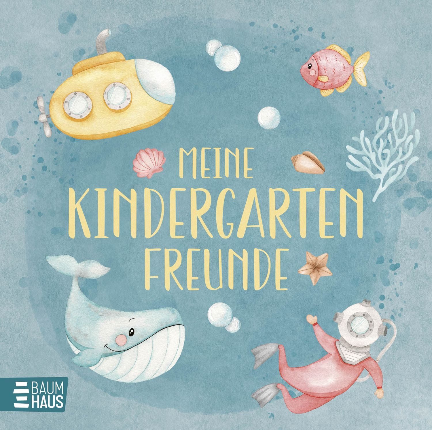 Baumhaus Verlag Freundebuch Meine Kindergartenfreunde - Unter Wasser Erinnerungsalbum für die alle