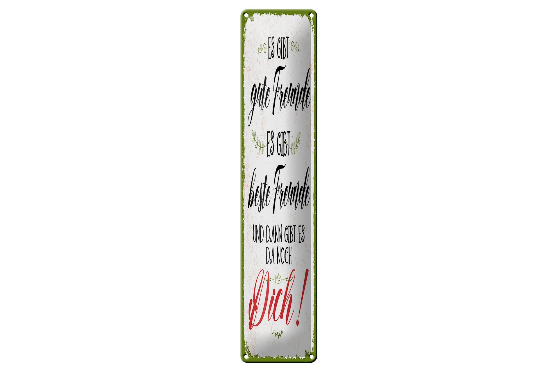 Femer GmbH Metallschild Spruch 46x10 cm gute beste Freunde und dann gibt es Dich, (1 St), gewölbte Oberfläche, abgerundete Ecken, umgeschlagene Kanten