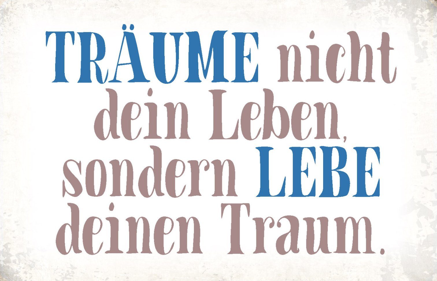 Hebold Metallschild Hebold Blechschild 30x20 cm Spruch träume nicht