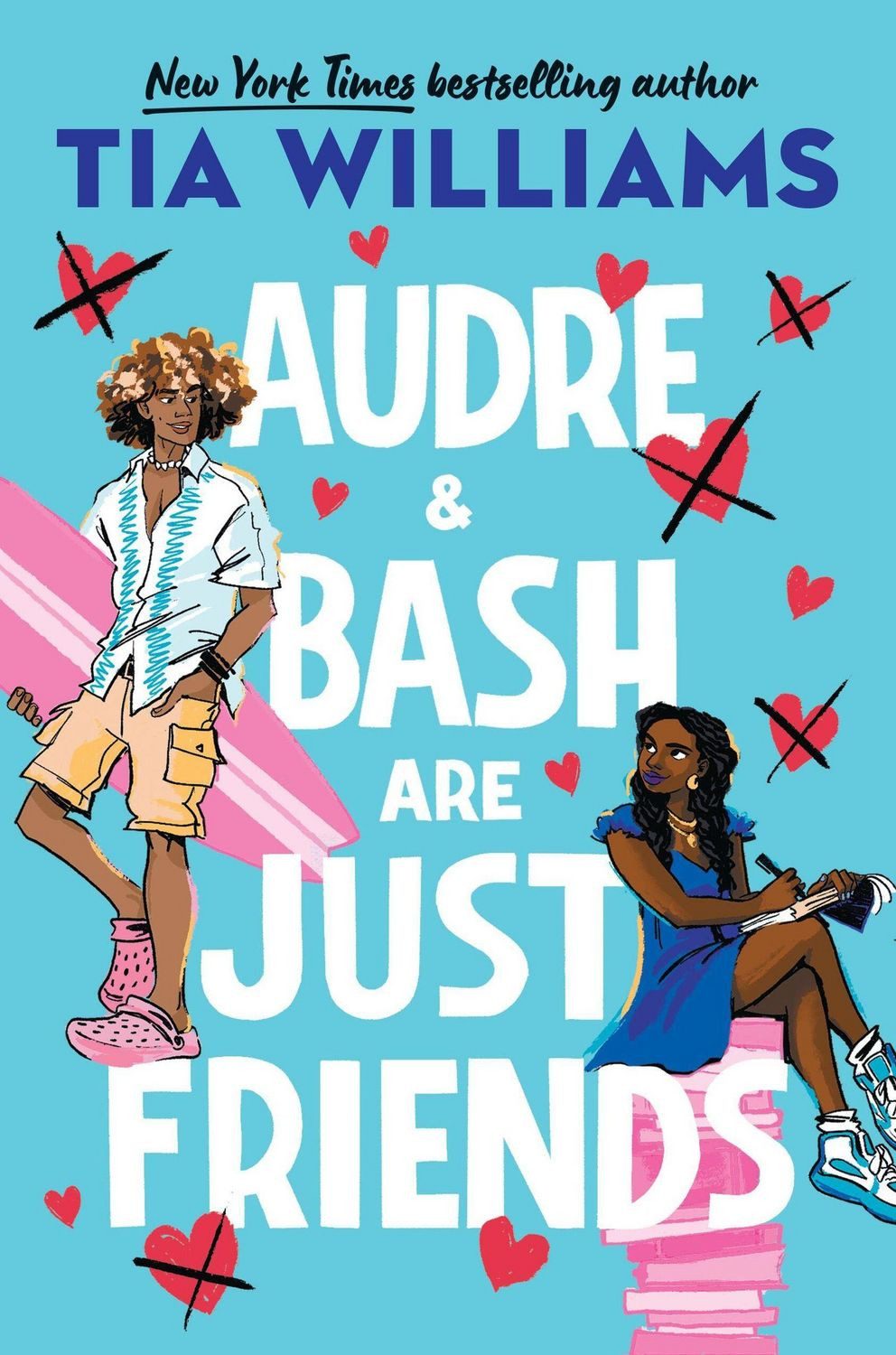 Audre & Bash Are Just Friends / Tia Williams, a sweet, electrifying story of first love and summer romance