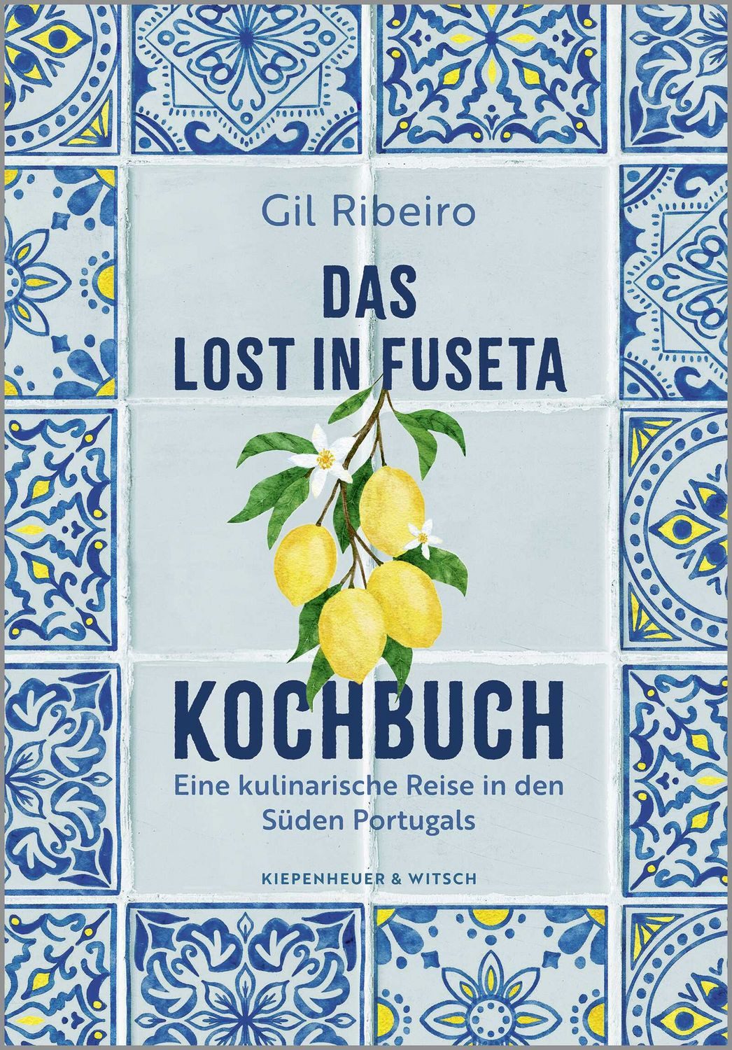 Das Lost in Fuseta Kochbuch / Gil Ribeiro