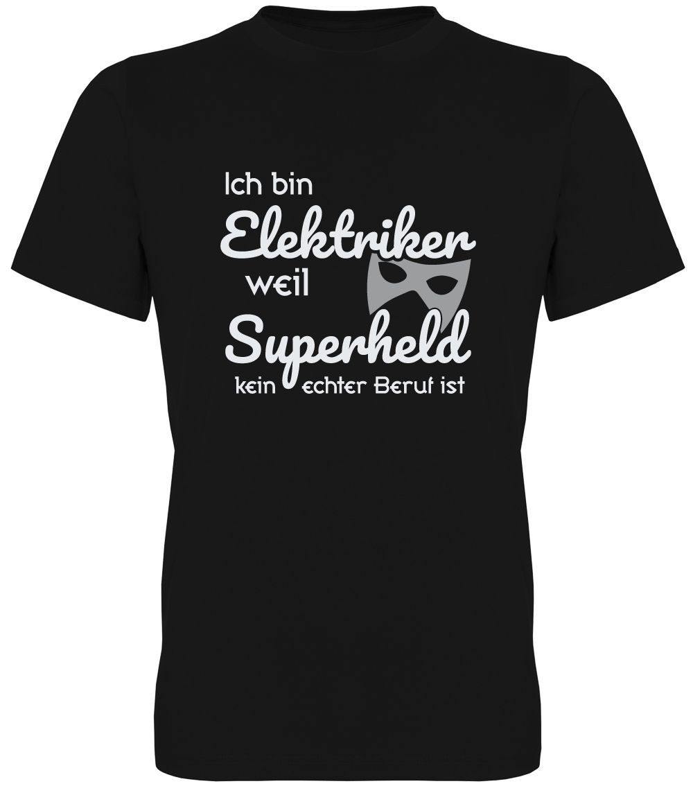 G-graphics T-Shirt Ich bin Elektriker weil Superheld kein echter Beruf ist Herren T-Shirt mit Spruch für die, die ihren Job lieben