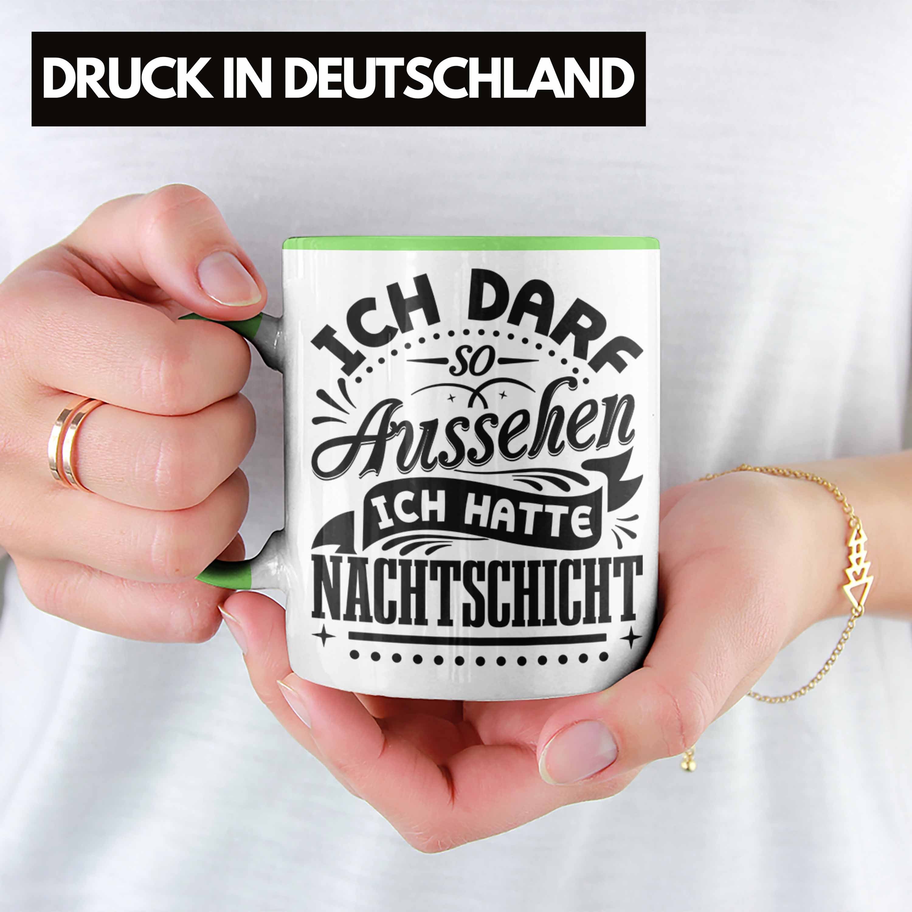 Trendation Tasse So Tasse Nachtschicht Darf Au Nachtschichten Grün Geschenk Kaffeetasse Ich