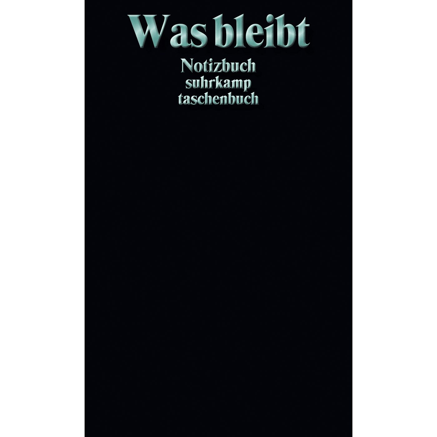 Suhrkamp Verlag Notizbuch Was bleibt. Notizbuch suhrkamp taschenbuch.