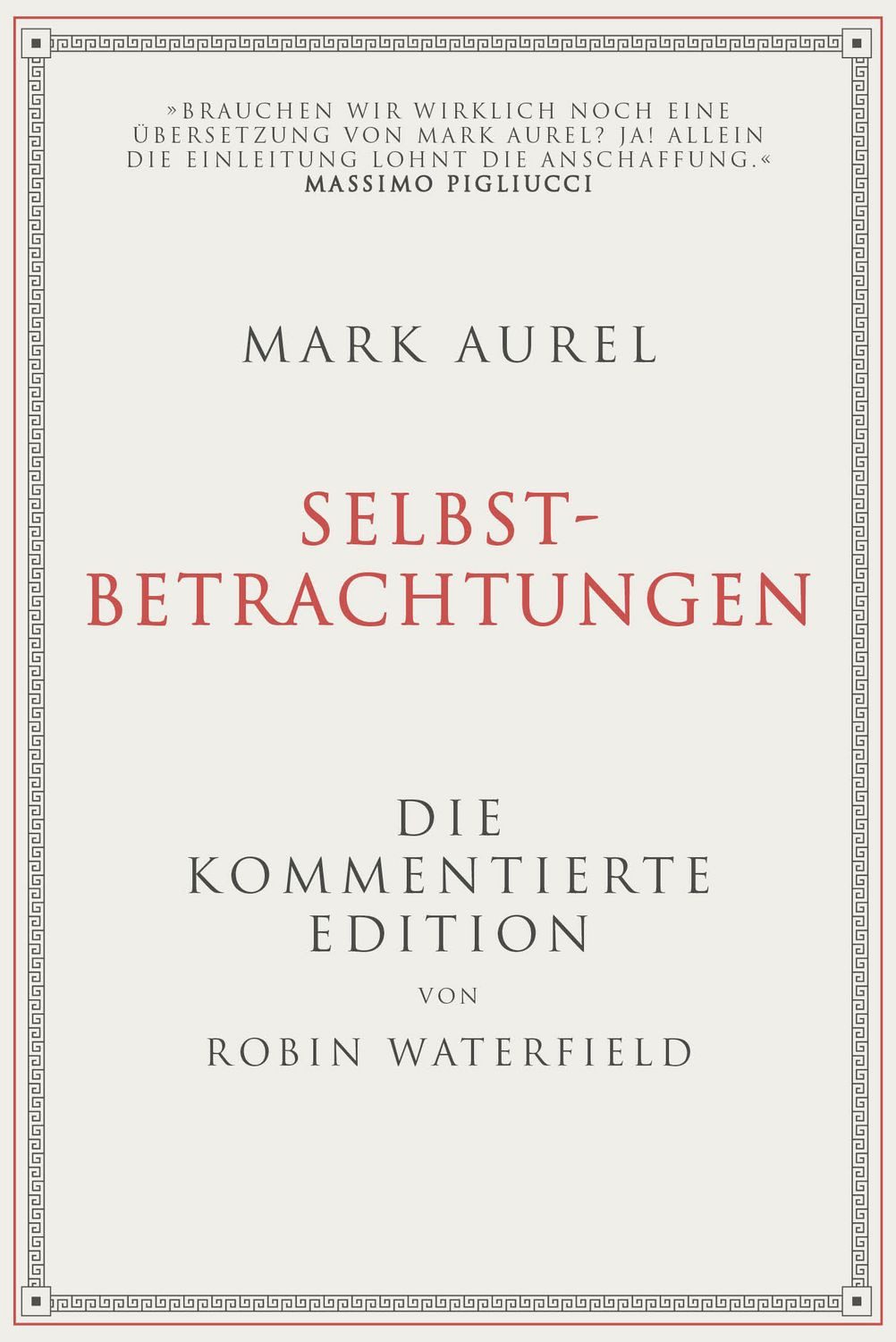 Mark Aurel: Selbstbetrachtungen / Robin Waterfield, Mark Aurel