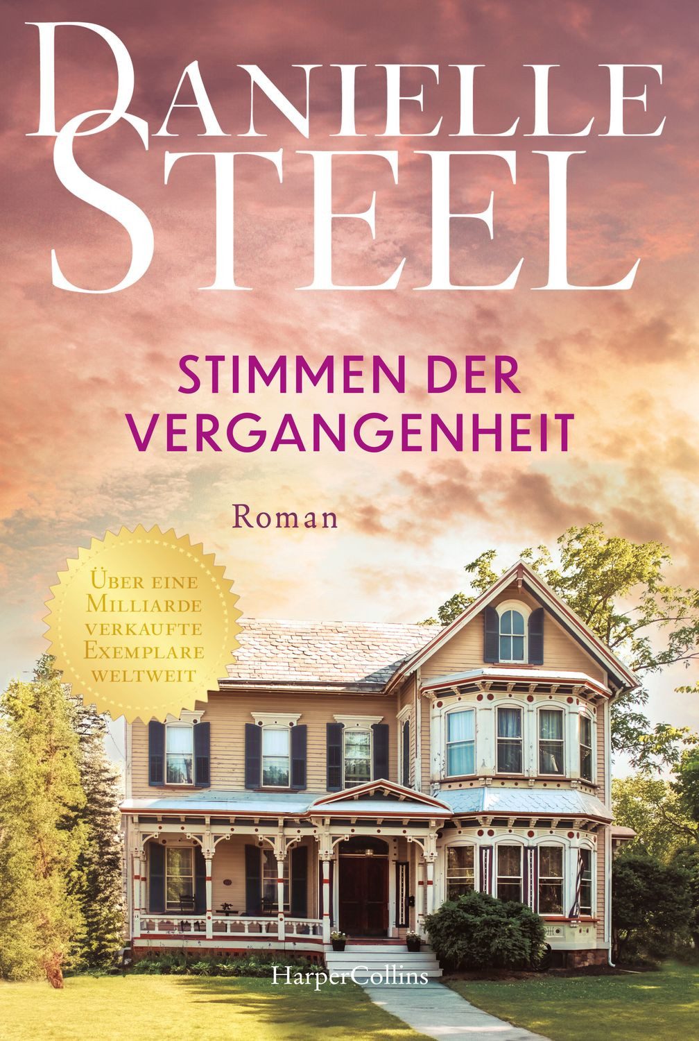 Stimmen der Vergangenheit / Danielle Steel, Roman, Der Klassiker erstmals wieder auf Deutsch, Für Fans von Lucinda Riley, Nora Roberts und Nicholas Sparks, Von der internationalen Bestsellerautorin
