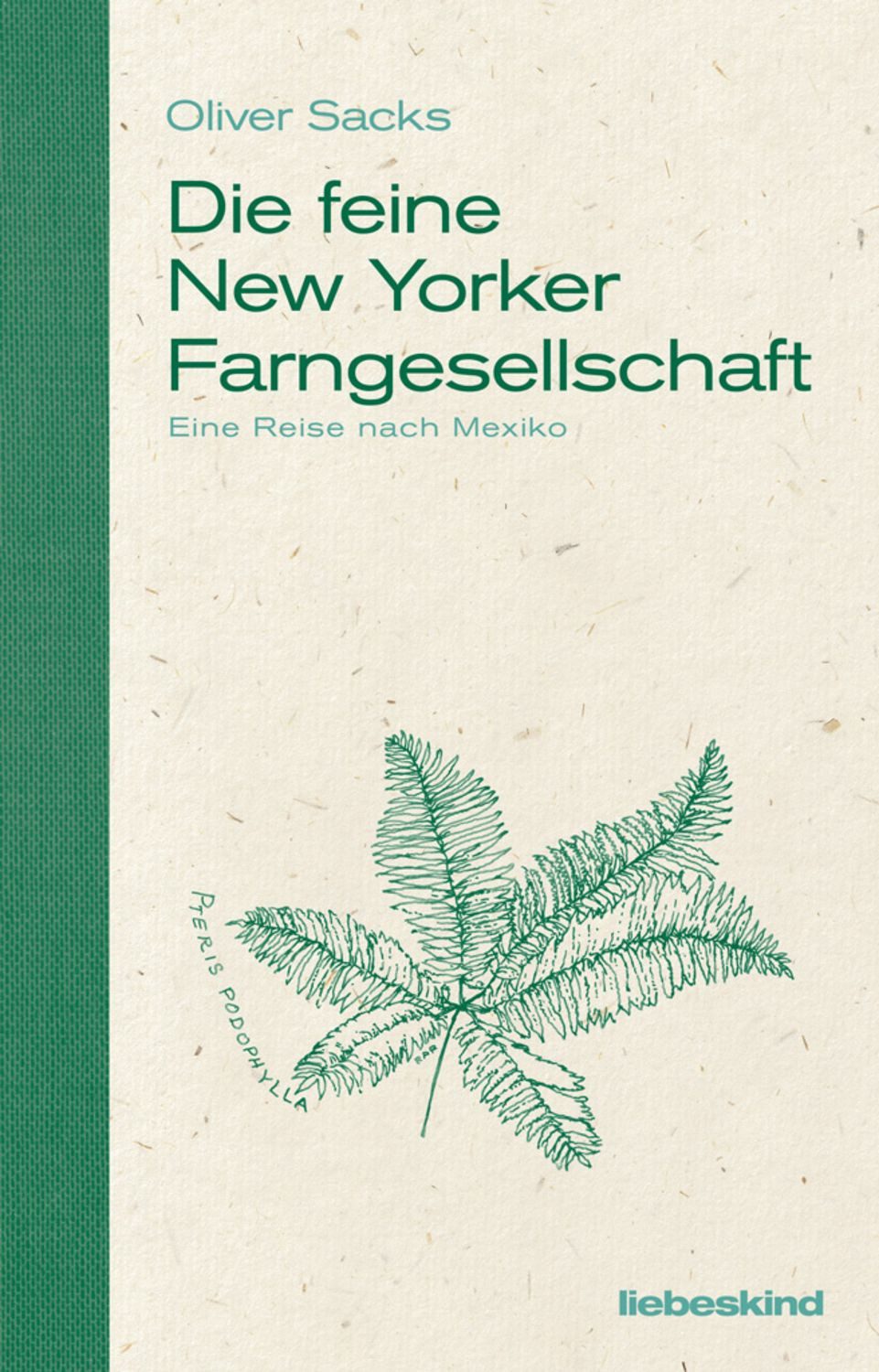 Die feine New Yorker Farngesellschaft / Oliver Sacks