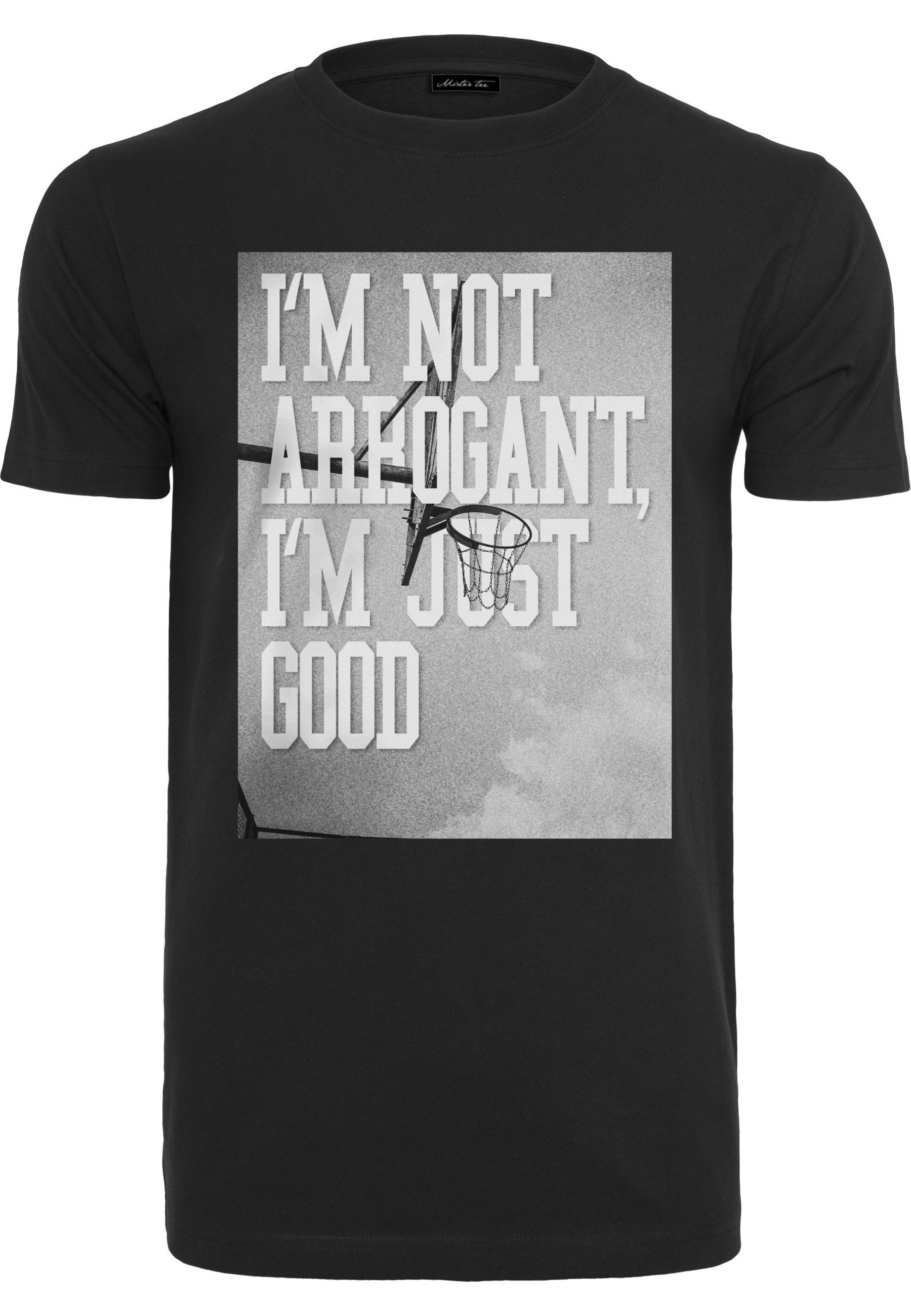 T-Shirt MisterTee Herren I'm Not Arrogant I'm Just Good Tee