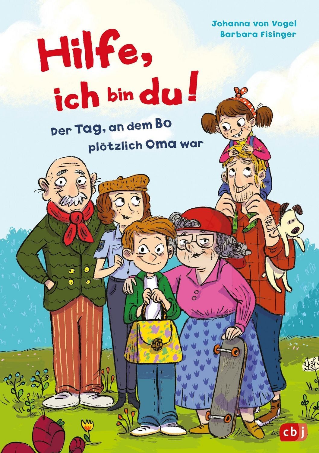 Hilfe, ich bin du! – Der Tag, an dem Bo plötzlich Oma war / Johanna Vogel