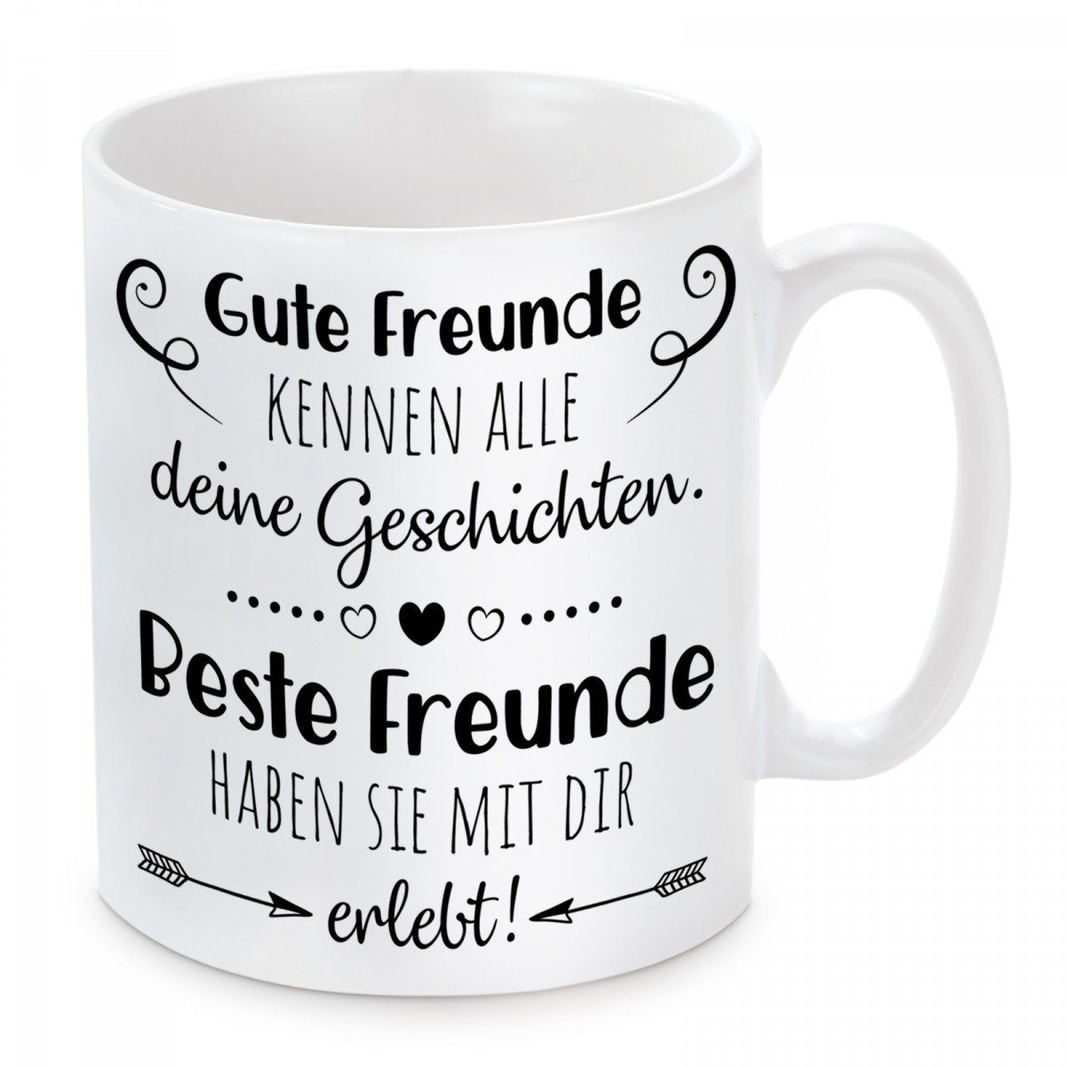 Herzbotschaft Tasse Kaffeebecher mit Motiv Gute Freunde kennen alle deine Geschichten, Keramik, Kaffeetasse spülmaschinenfest und mikrowellengeeignet