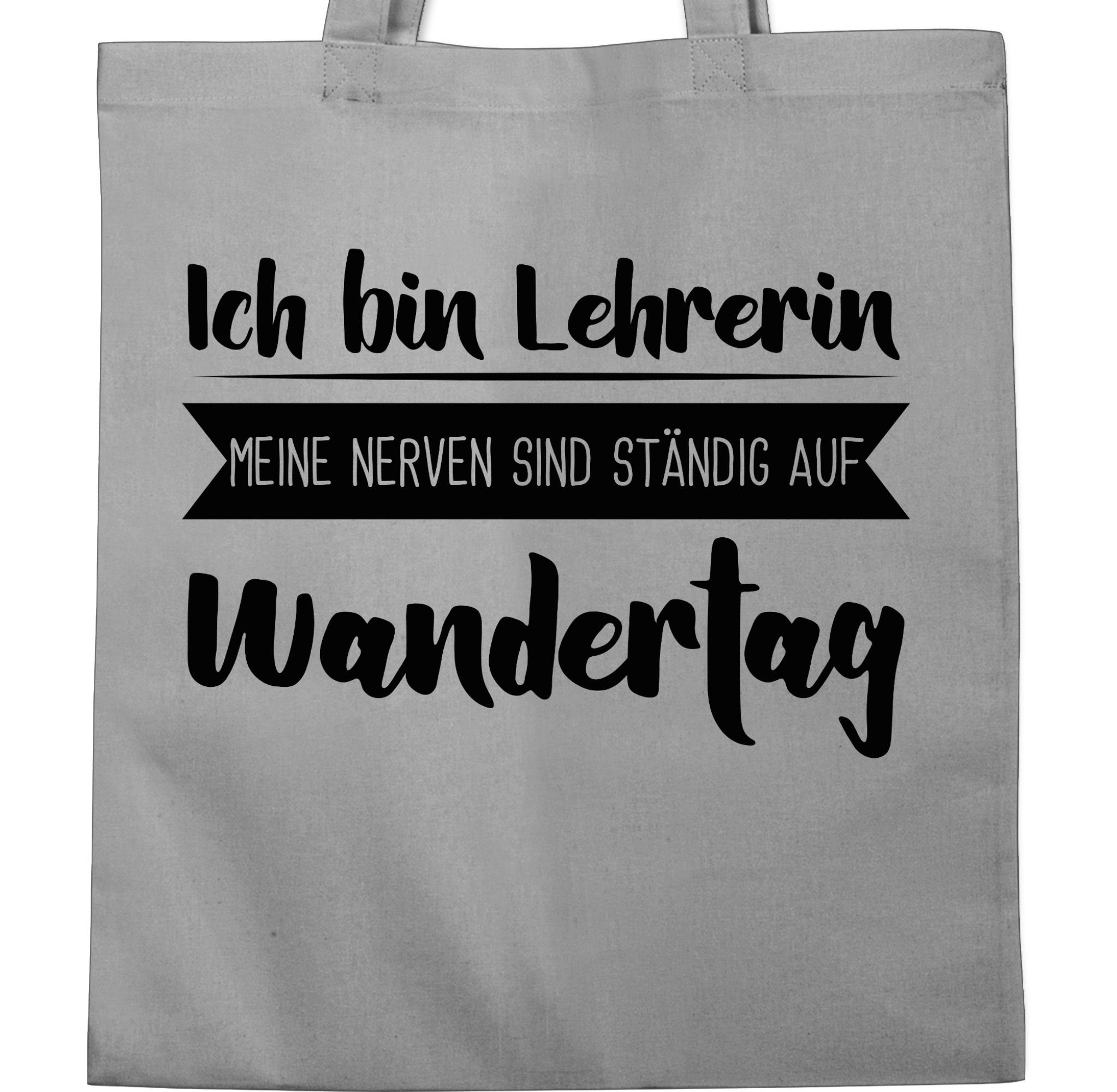 - Umhängetasche Ich Lehrerin Lehrerin ständig Hellgrau Nerven Wandertag, sind auf bin Meine 1 Shirtracer