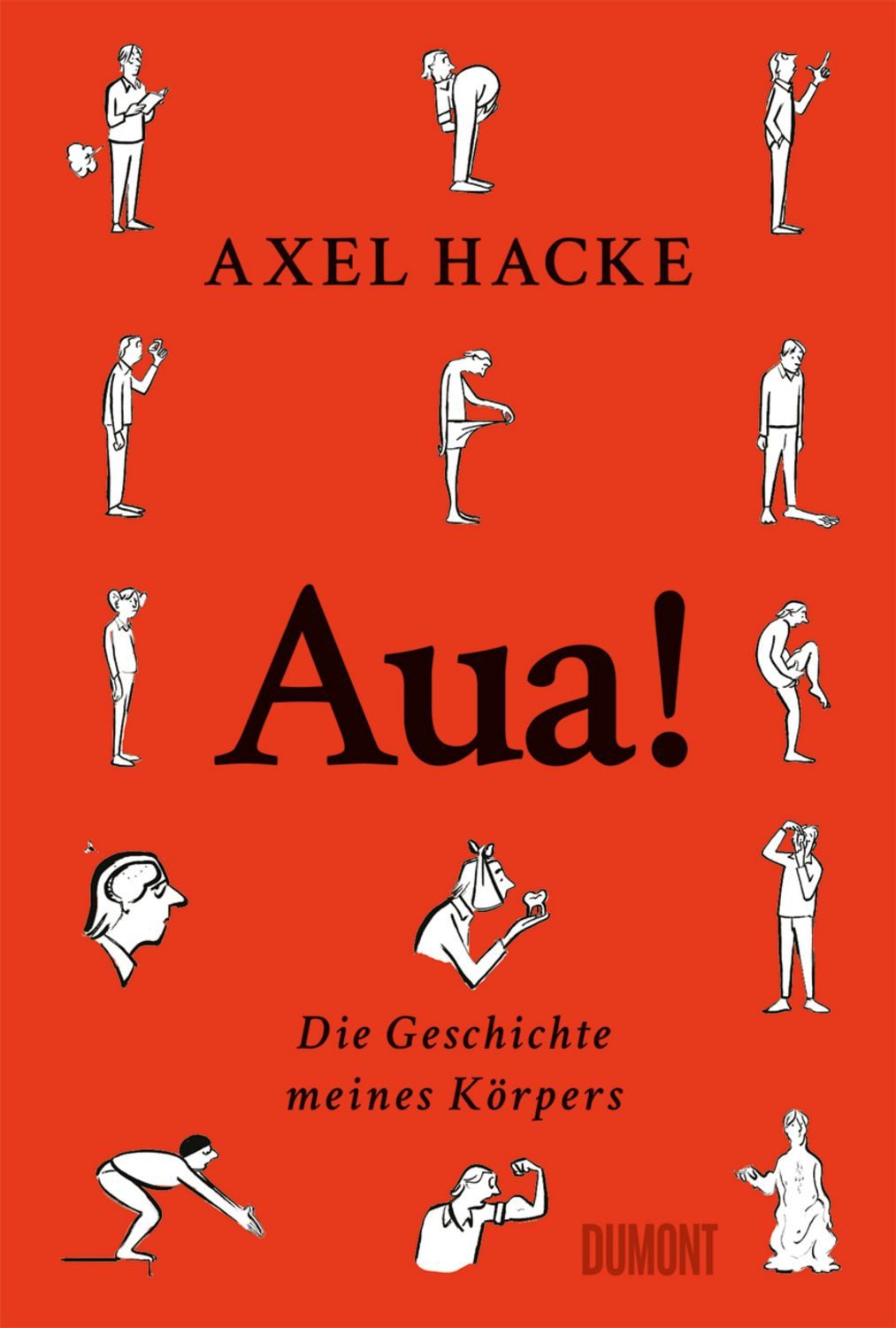 Aua! / Axel Hacke, Die Geschichte meines Körpers
