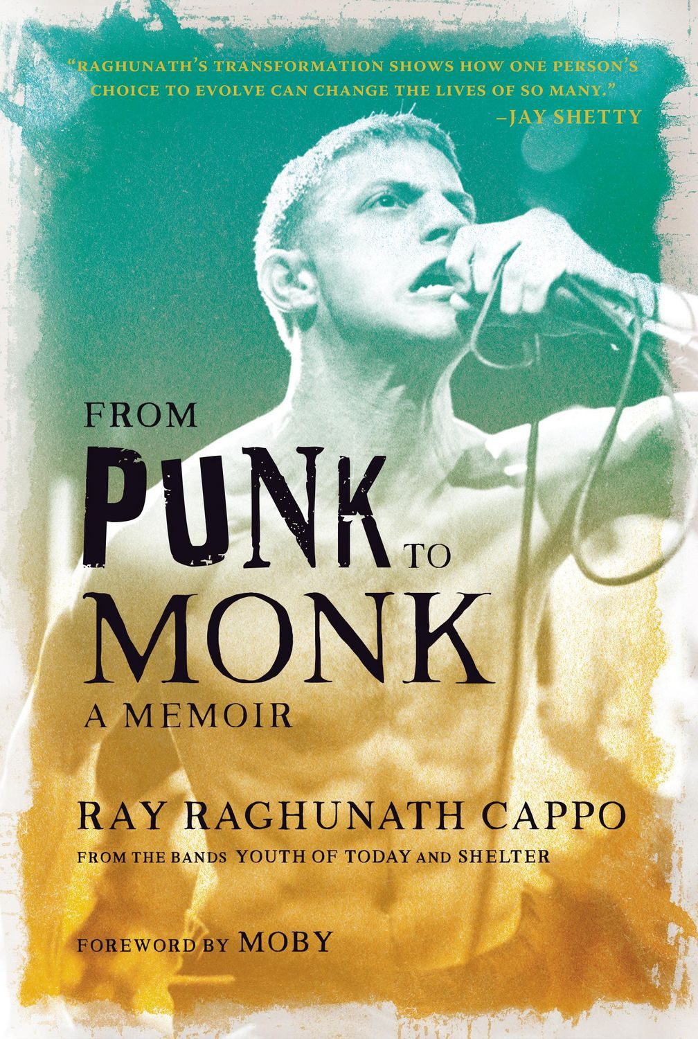 From Punk to Monk / Ray Raghunath Cappo