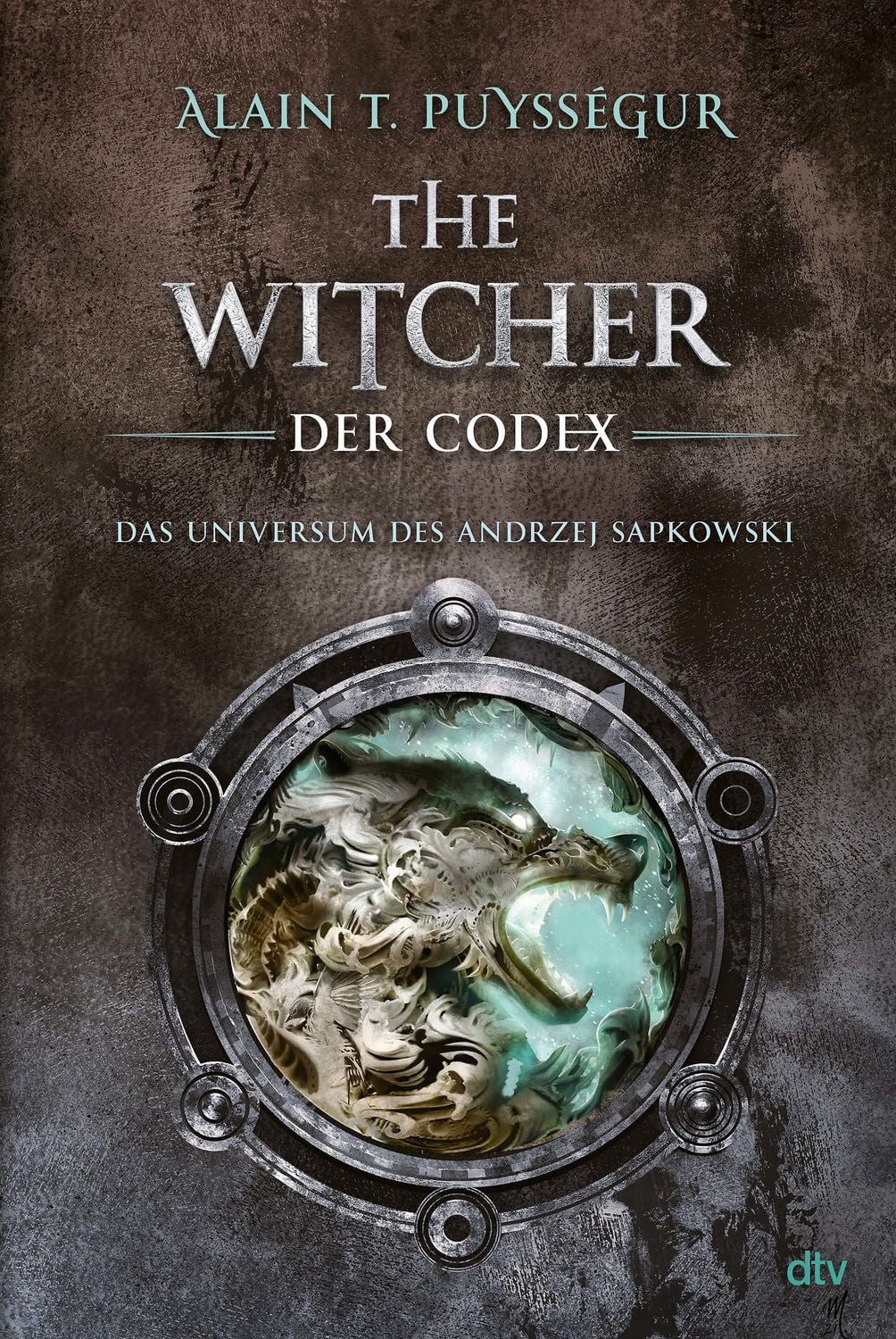 The Witcher. Der Codex / Alain T. Puysségur