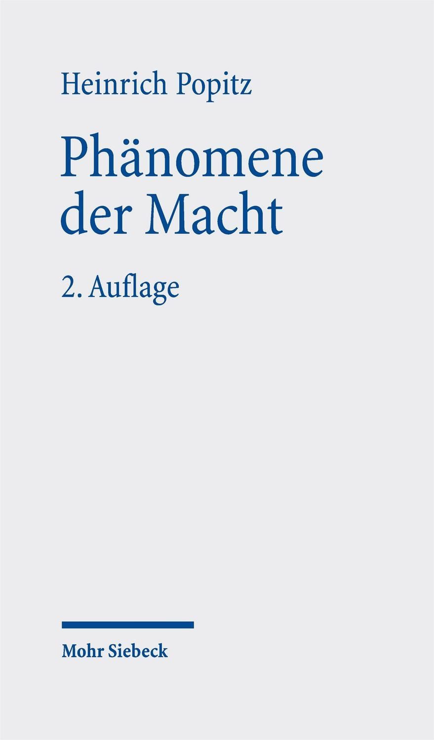 Phänomene der Macht Autorität - Herrschaft - Gewalt - Technik / Heinrich Popitz, X