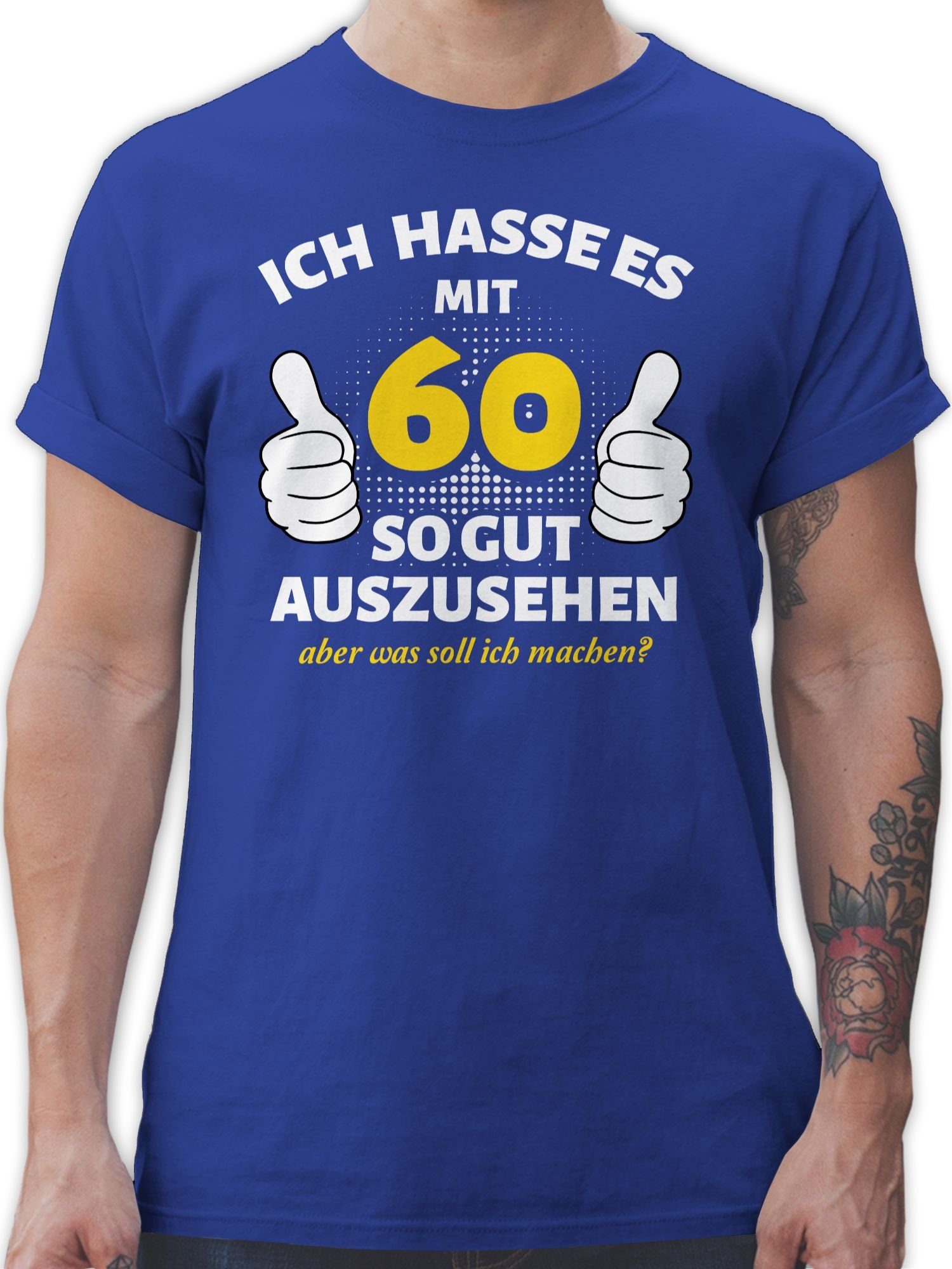 - mit Royalblau so es hasse 01 60 Geburtstag Shirtracer T-Shirt weiß Ich gut 60. auszusehen