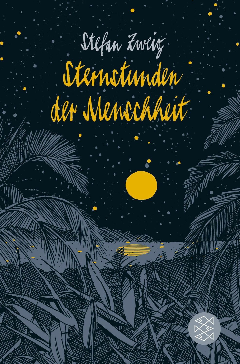Sternstunden der Menschheit / Stefan Zweig