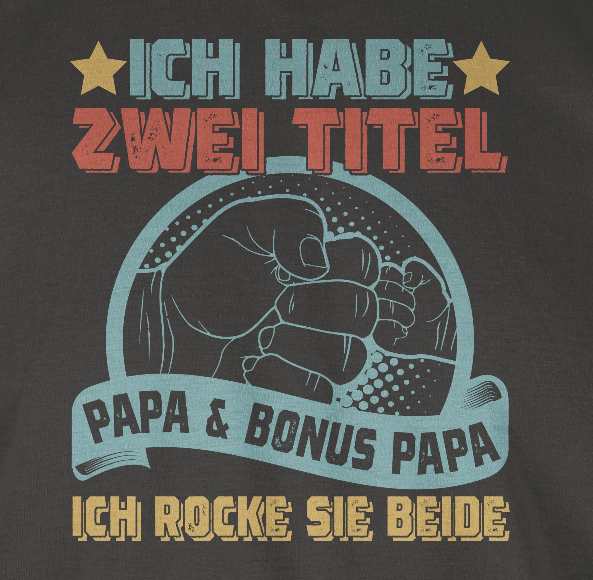 Shirtracer T-Shirt Ich habe Papa Bonus und Stiefpapa Papa für Dunkelgrau Geschenk Geschenk - - Papa Bester Titel Vatertag 02 zwei