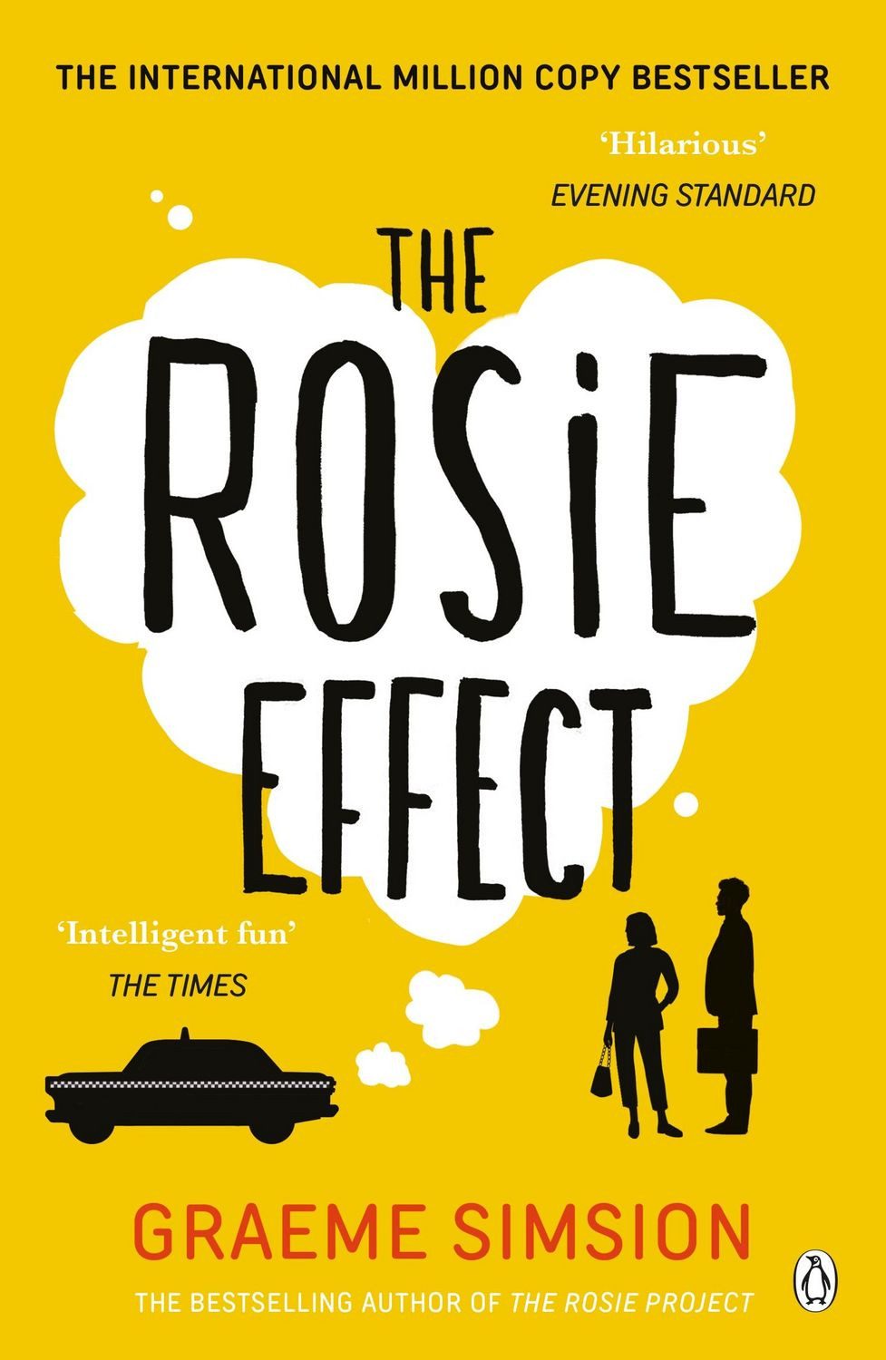 The Rosie Effect / Graeme Simsion, The hilarious and uplifting romantic comedy from the million-copy bestselling series