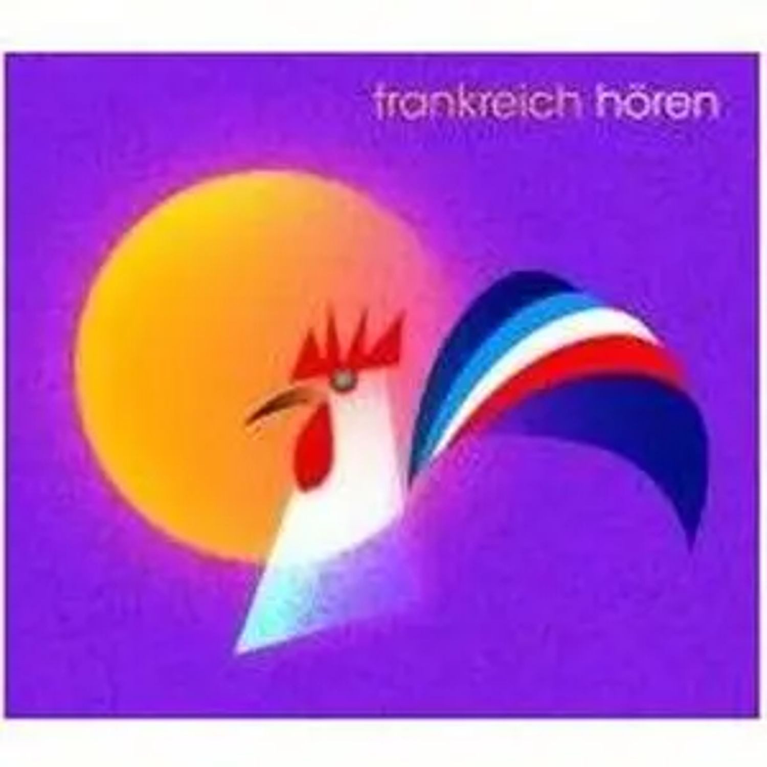 Hörspiel Frankreich hören, 1 Audio-CD