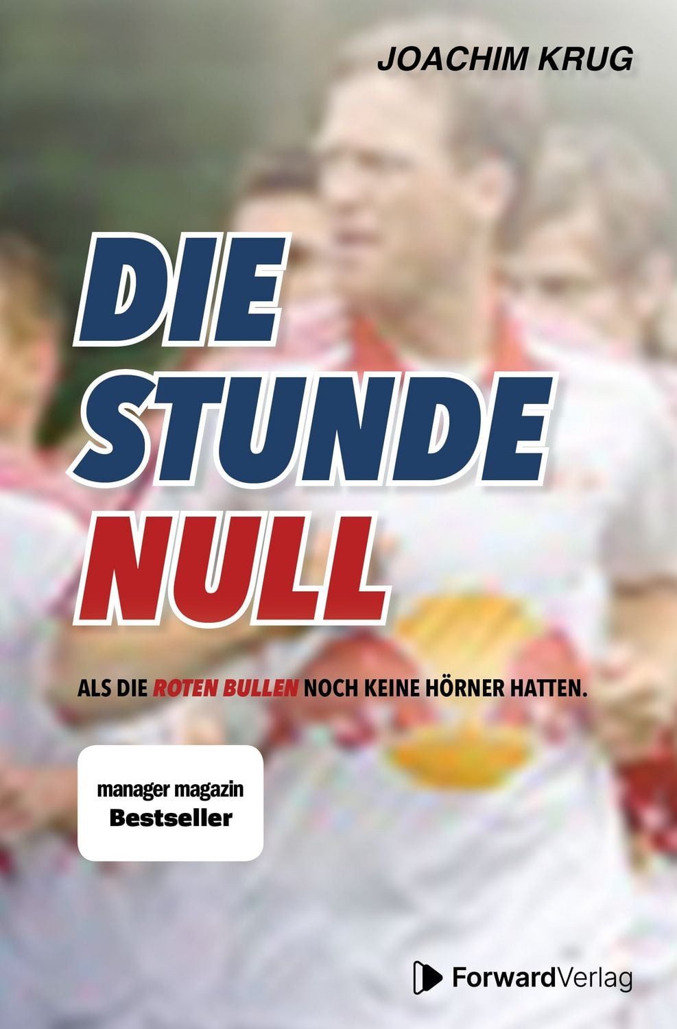 Die Stunde Null / Joachim Krug, Als die Roten Bullen noch keine Hörner hatten.