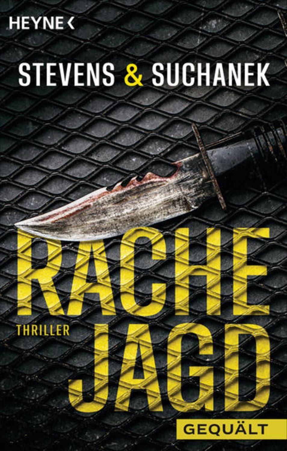 Rachejagd - Gequält / Nica Stevens, Andreas Suchanek