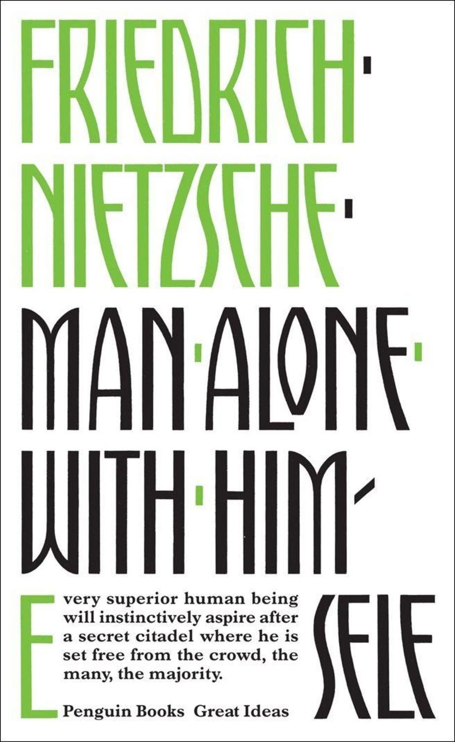 Man Alone with Himself / Friedrich Nietzsche