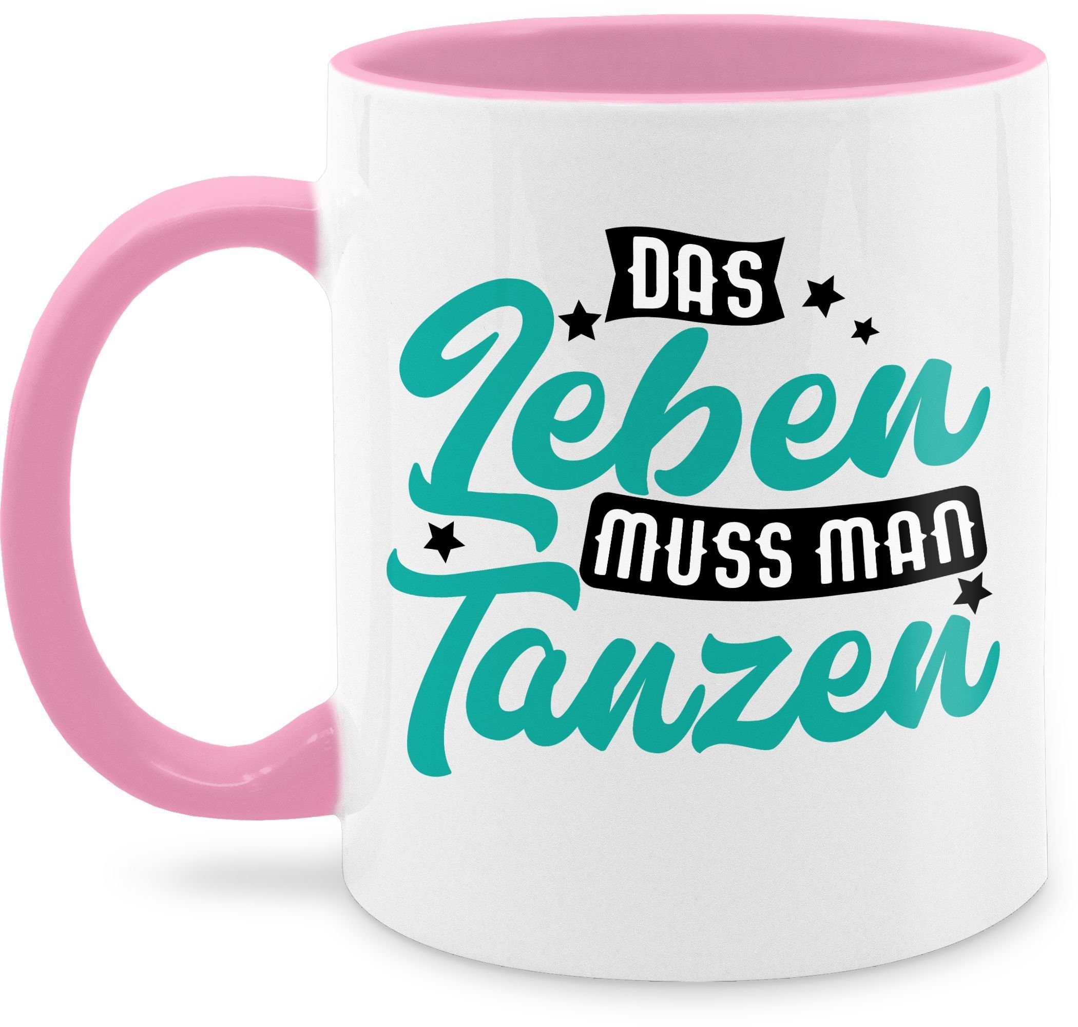 Shirtracer Tasse Das Leben muss man tanzen - türkis, Keramik, Kaffeetasse Hobby Geschenk 1 Rosa