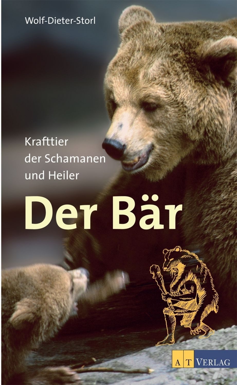 Der Bär / Wolf-Dieter Storl