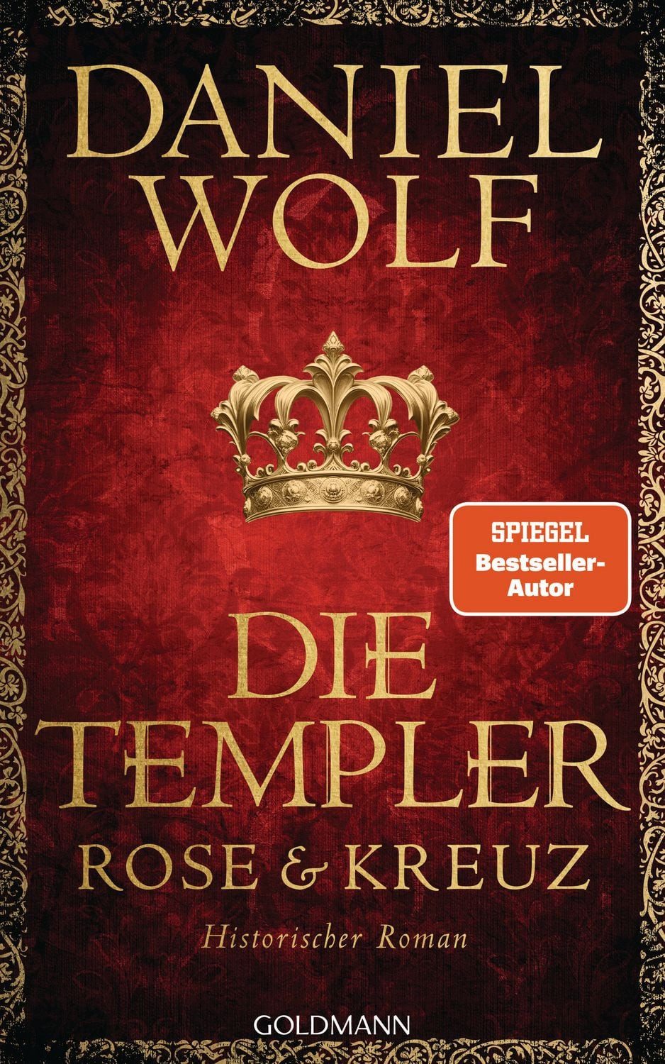 Belletristik Die Templer. Rose und Kreuz Historischer Roman Daniel Wolf