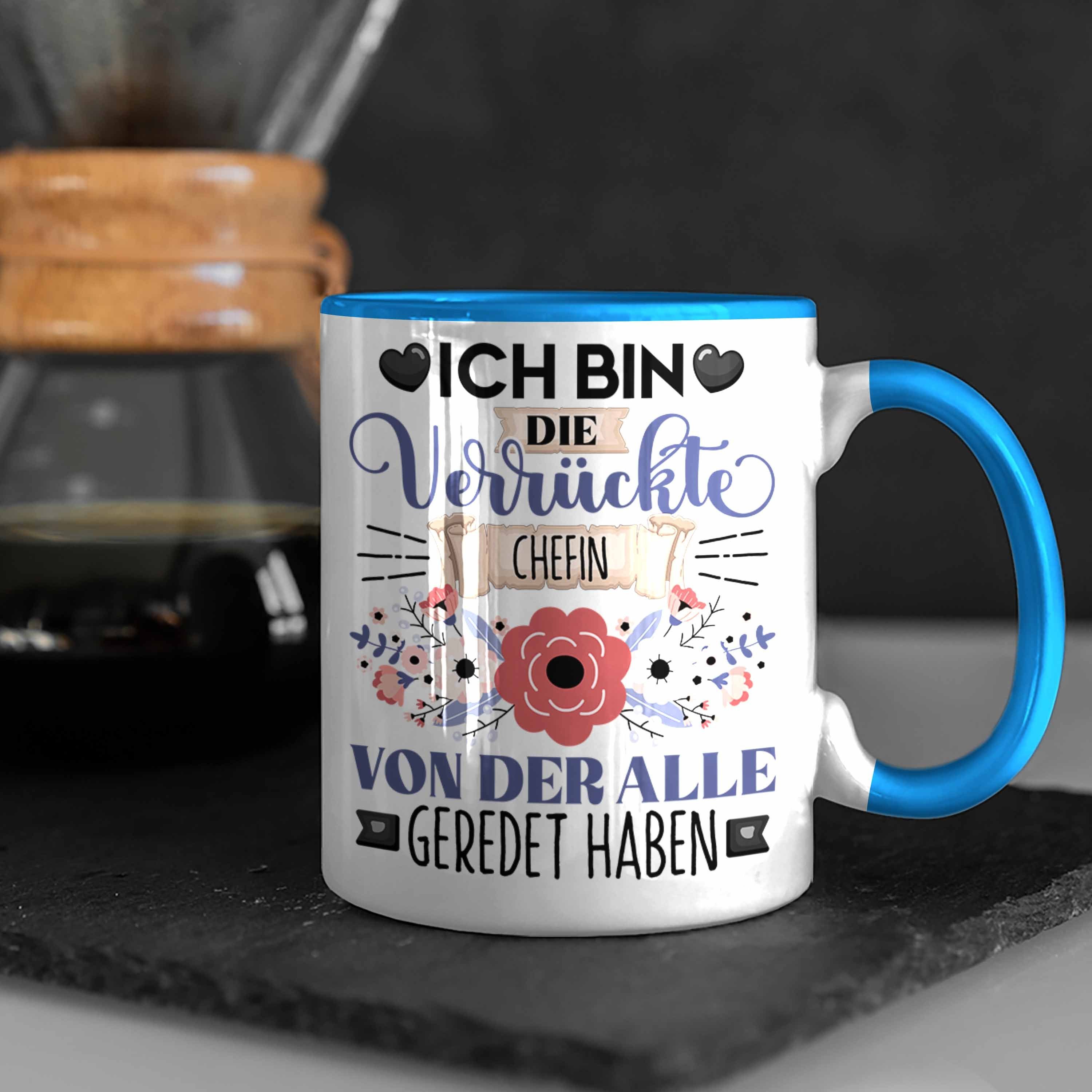 Geschenk Ich Geschenkidee Lustiger Chefin Tasse Tasse Spruch Trendation Verrück Blau Die Bin
