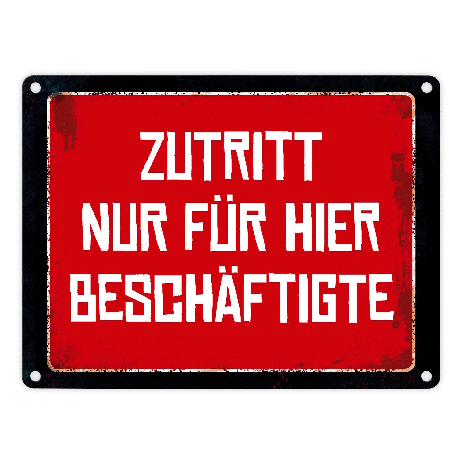 Metallschild Zutritt nur für hier Beschäftigte Warn und Hinweisschild im Used Look