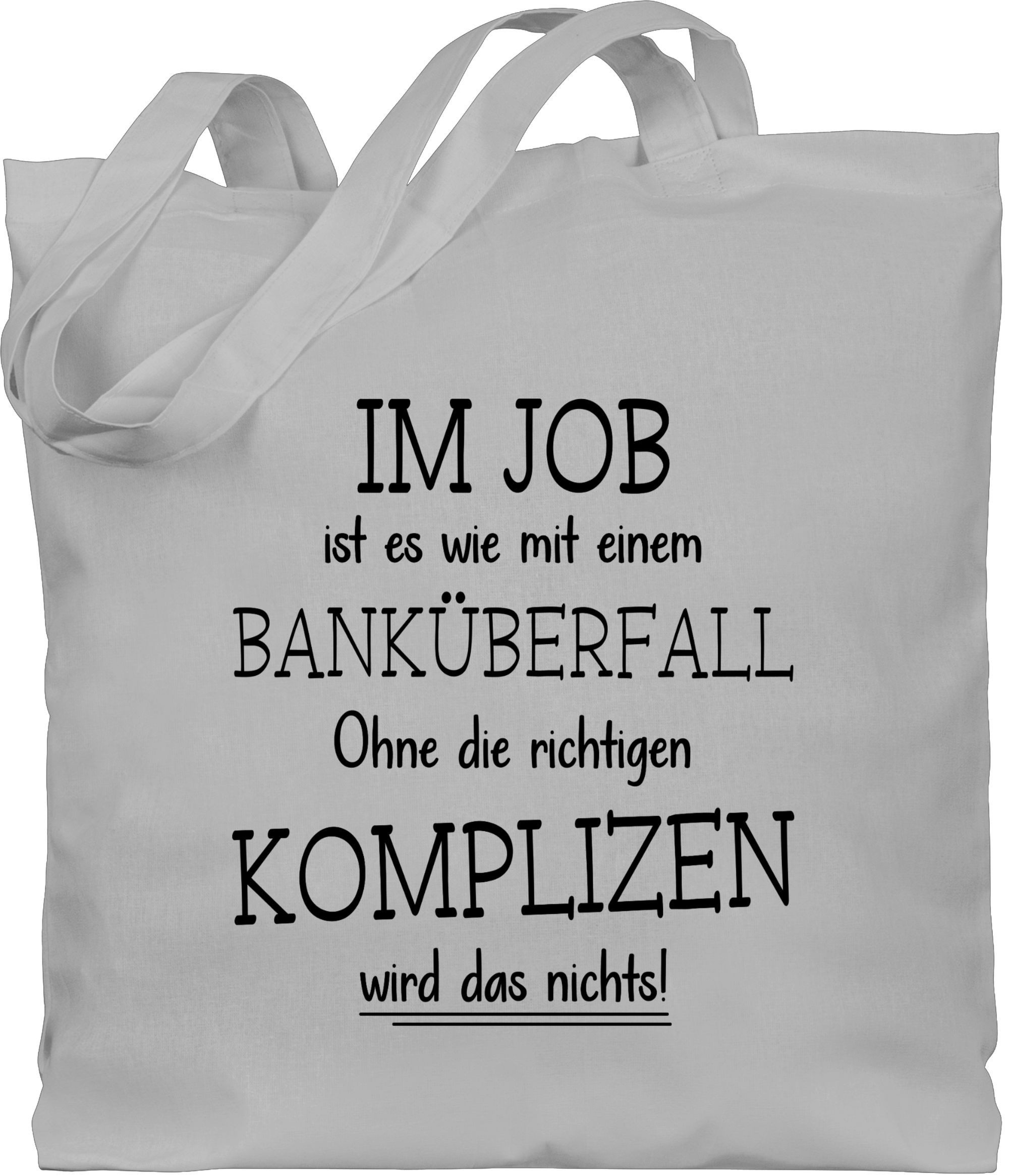 Umhängetasche Im Job ist es wie mit einem Banküberfall, Arbeiten ist wie ein Banküb