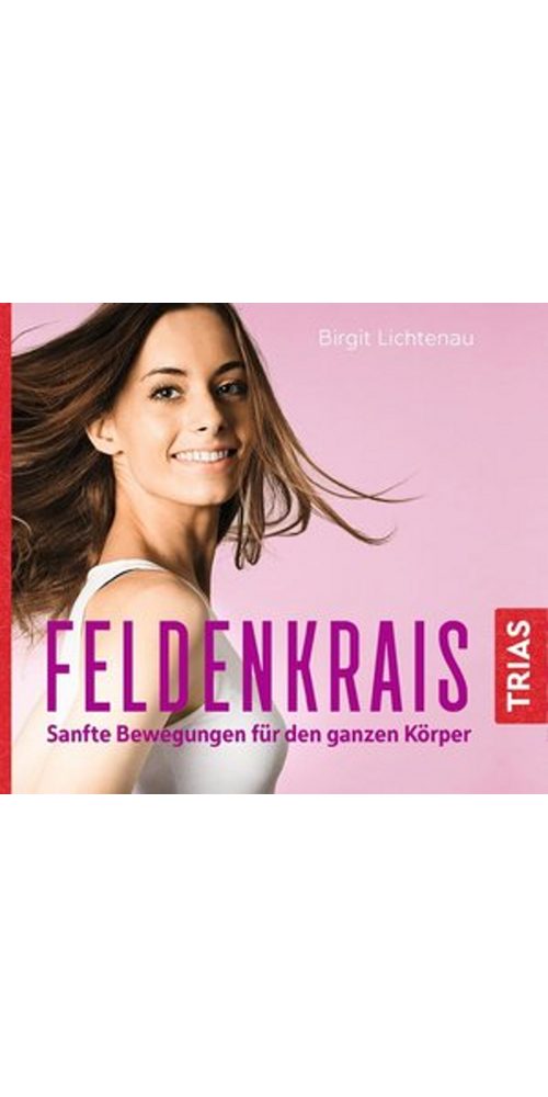 Trias Verlag Hörbuch Feldenkrais - Sanfte Bewegungen für den ganzen Körper (Hörbuch), (1-St)