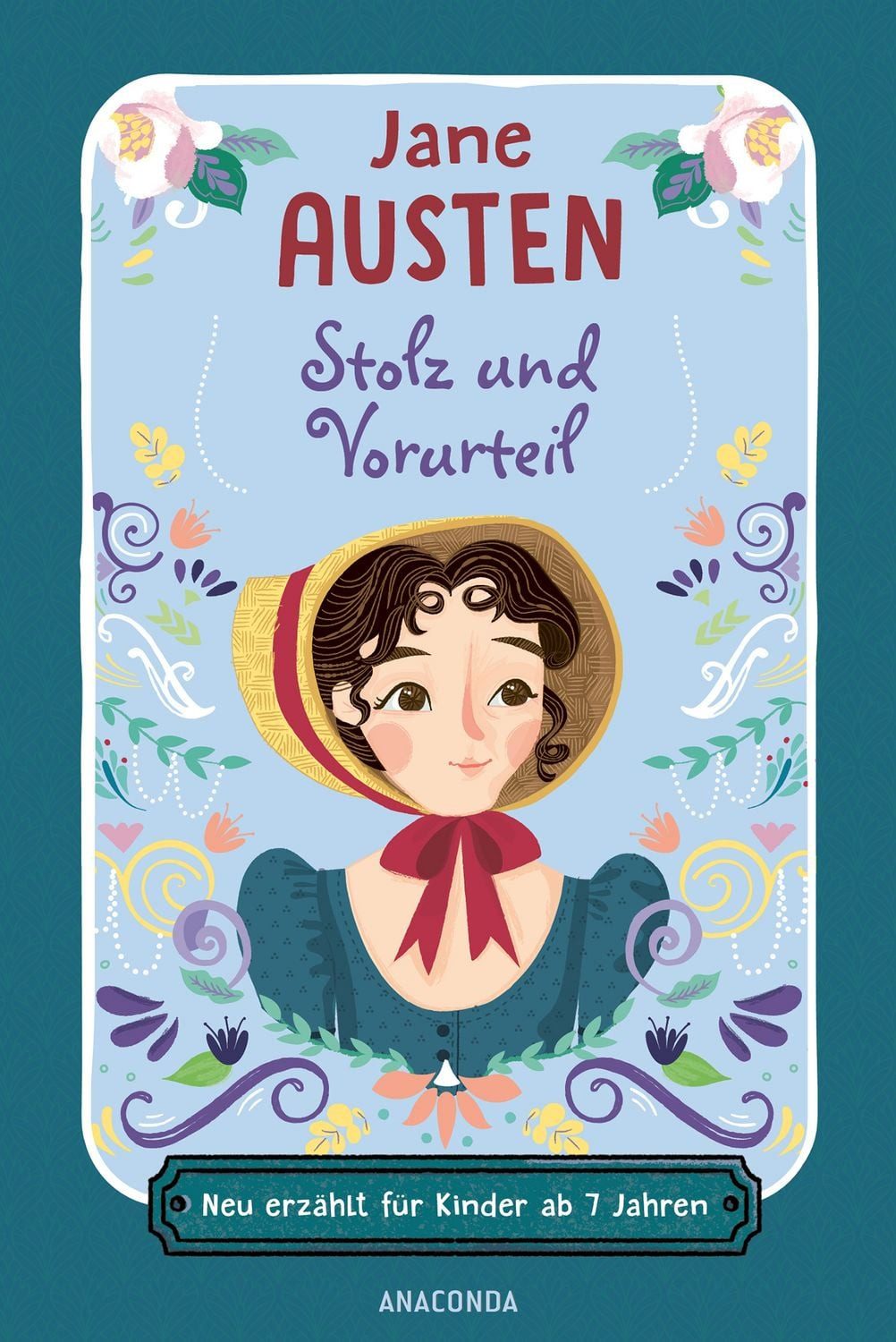 Stolz und Vorurteil. Neu erzählt für Kinder ab 7 Jahren / Jane Austen