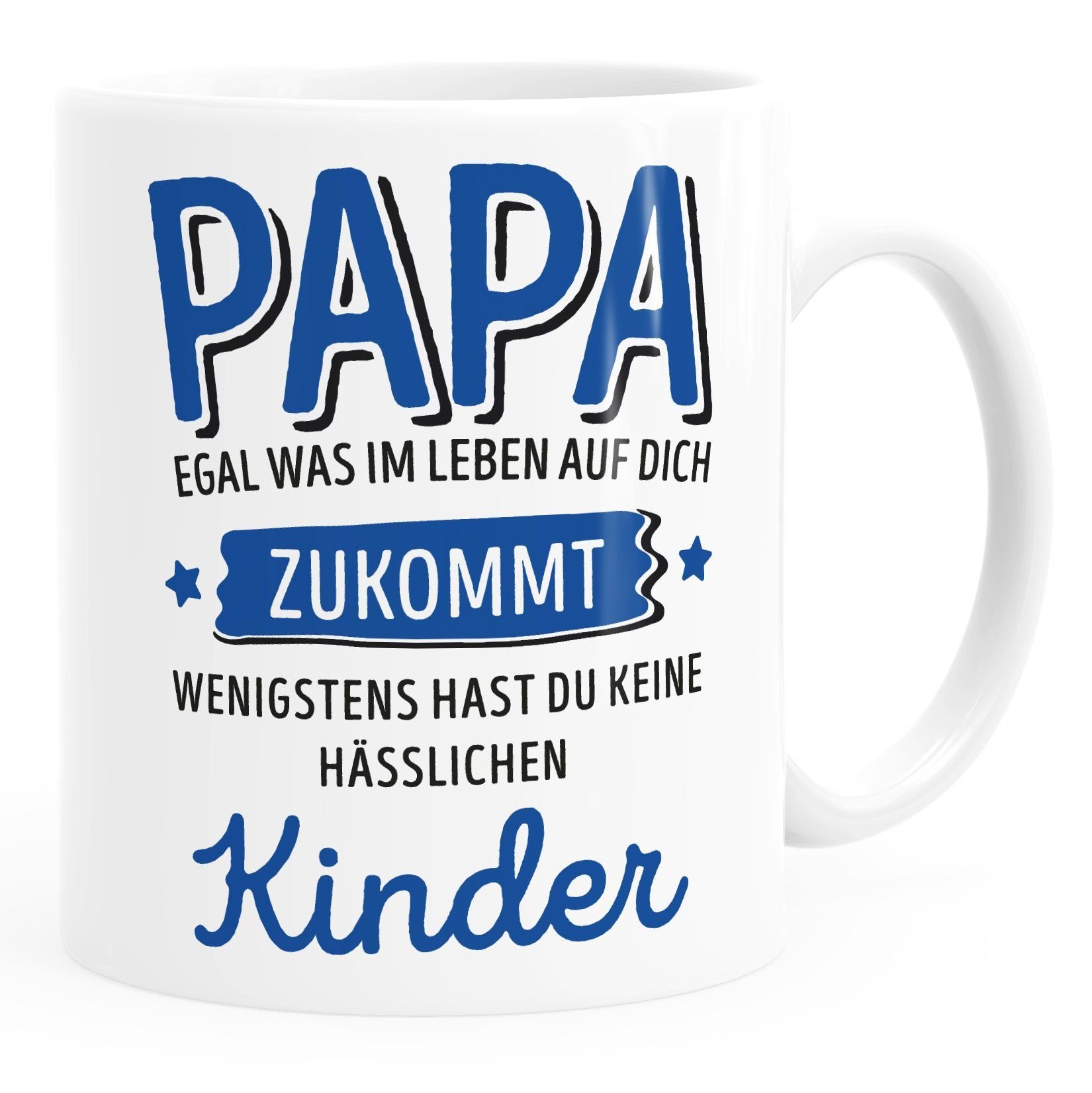 MoonWorks Tasse Geschenk Tasse anpassen egal was im Leben auf dich zukommt wenigstens hast du keine hässlichen Kinder Kaffee-Becher MoonWorks®, Keramik Papa-Kinder weiß