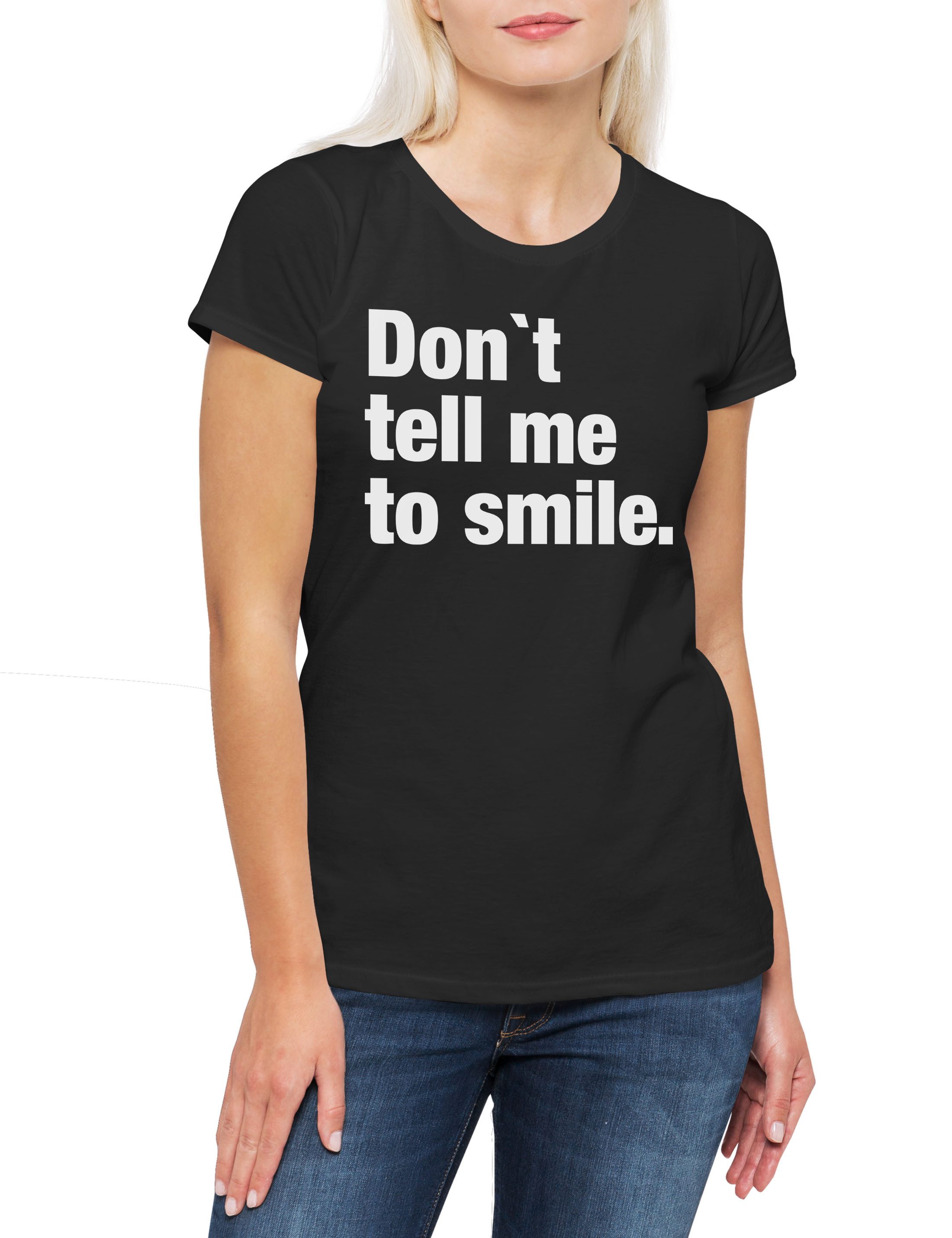 Print-Shirt Don't Tell Me To Smile Damen T-Shirt Pessimismus Nihilist Skeptiker