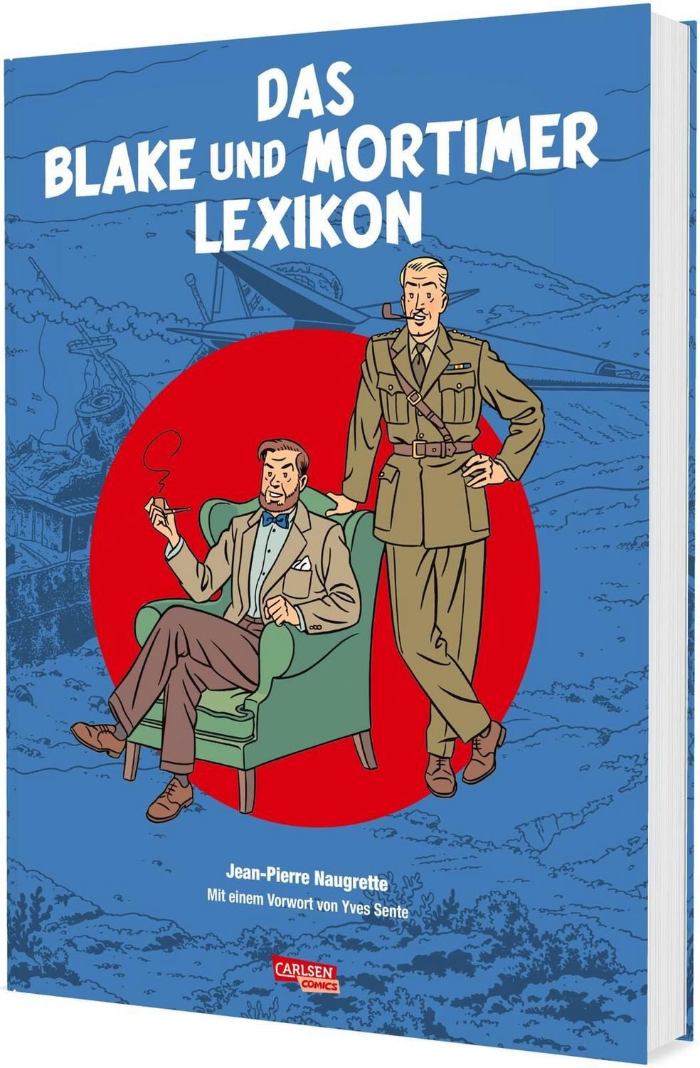 Blake und Mortimer: Das Blake und Mortimer Lexikon / Jean-Pierre Naugrette
